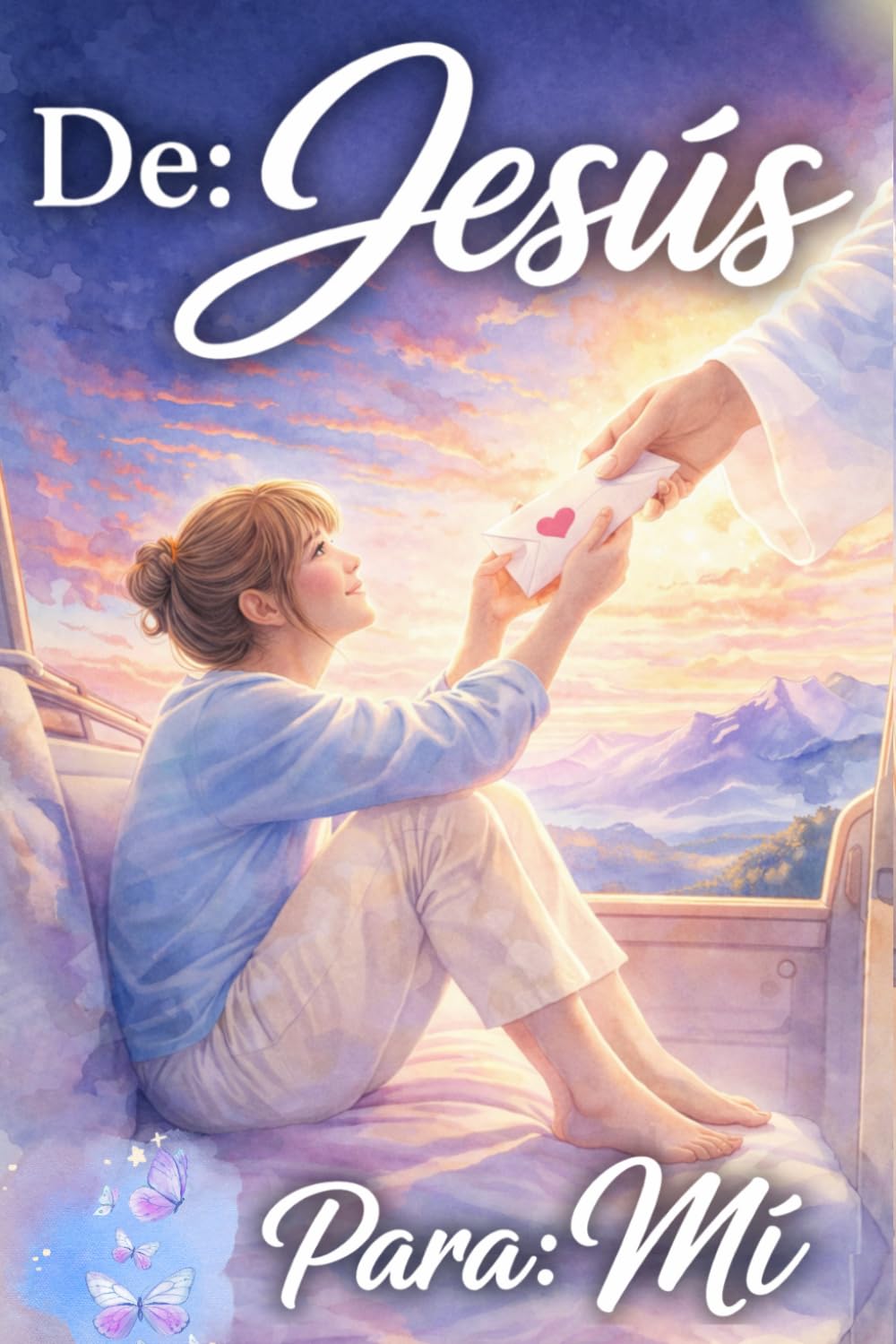 De: Jesús Para: Mí: Una vida con Dios que forma en ti una mujer transformada y sabia | Libro cristiano para mujeres (Libros cristianos en español)
