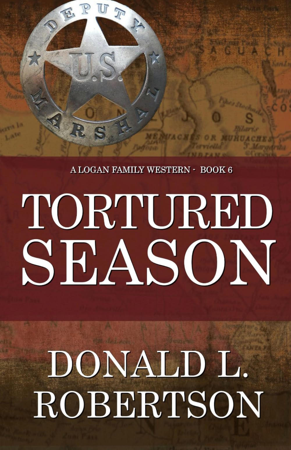 Tortured Season: A Logan Family Western - Book 6 (Logan Family Western Series)