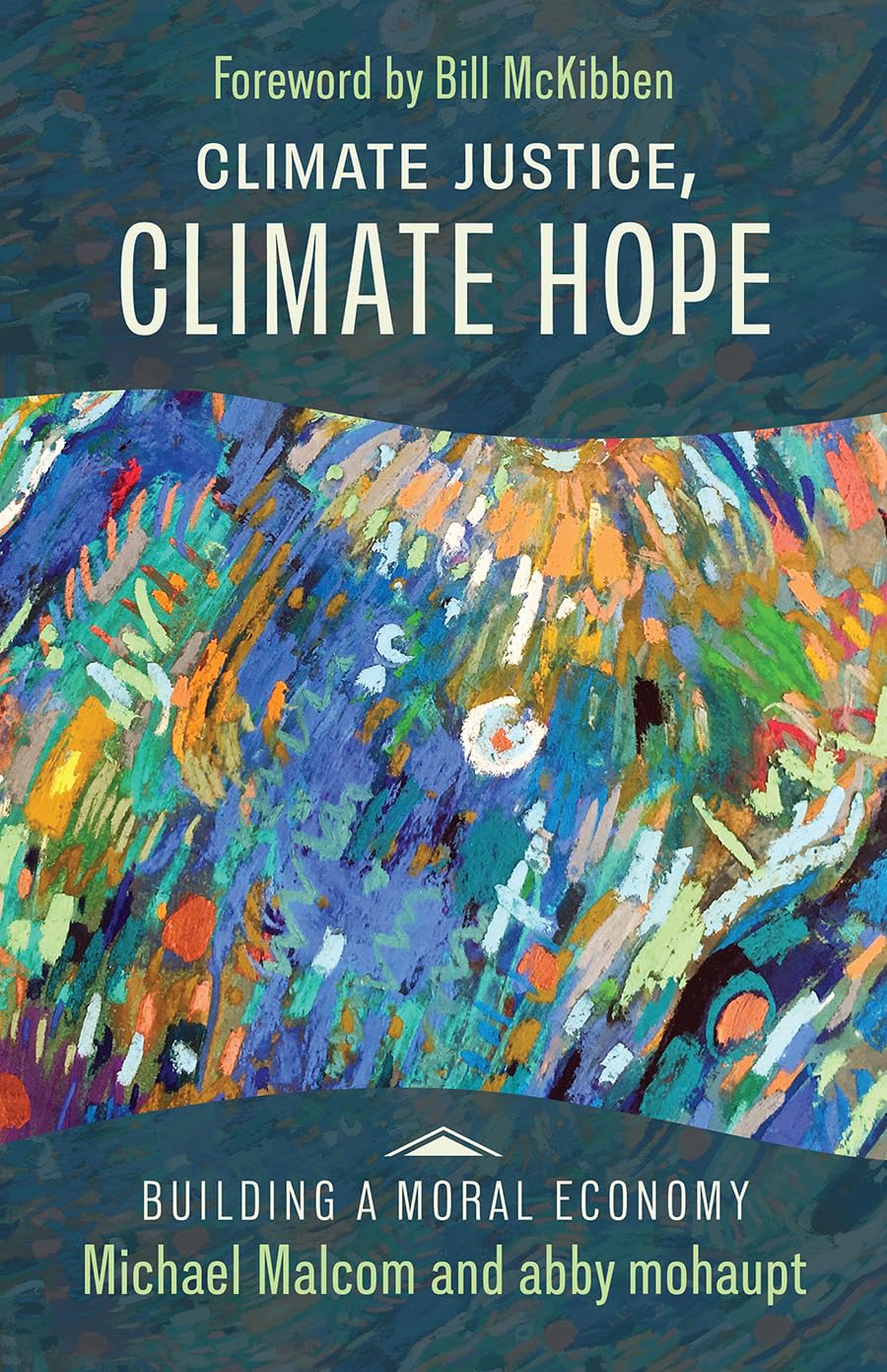 Climate Justice, Climate Hope (Building a Moral Economy, 2)      Paperback – October 14, 2025