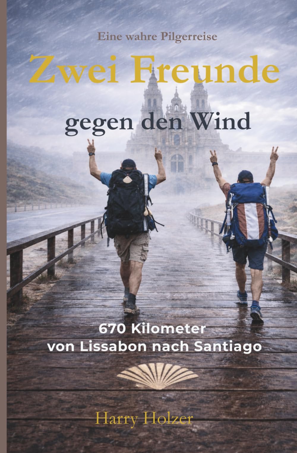 Zwei Freunde gegen den Wind: 670 Kilometer auf dem Caminho Português von Lissabon nach Santiago
