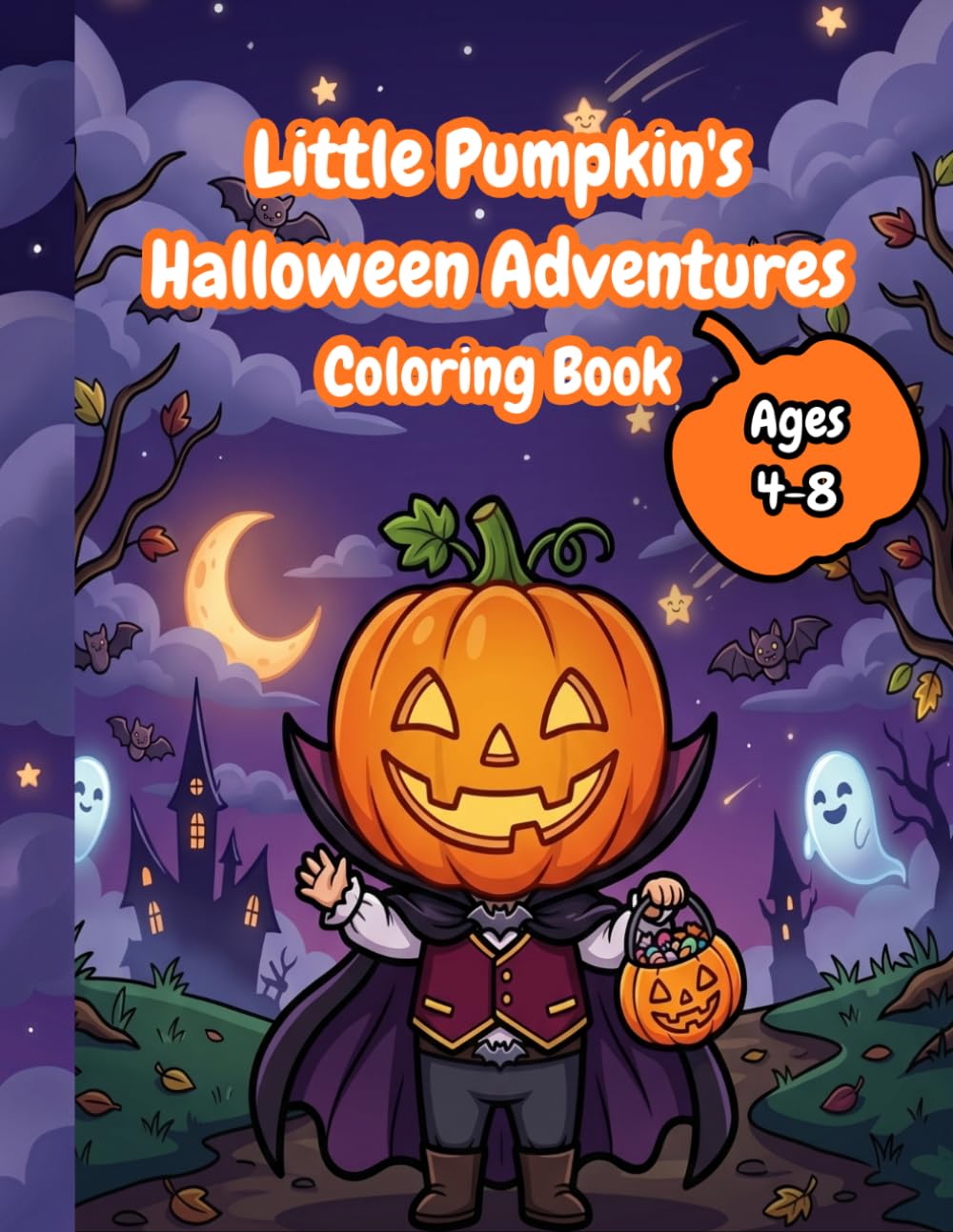 Little Pumpkin's Halloween Adventures: Cute Trick or Treat, Ghosts, Pumpkin and Magic Potion Coloring Pages for Toddlers and Children