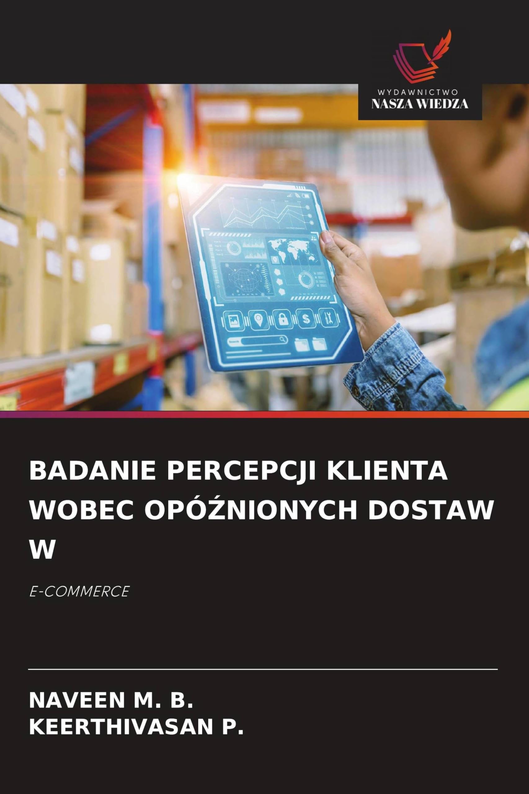 BADANIE PERCEPCJI KLIENTA WOBEC OPӿNIONYCH DOSTAW W: E-COMMERCE