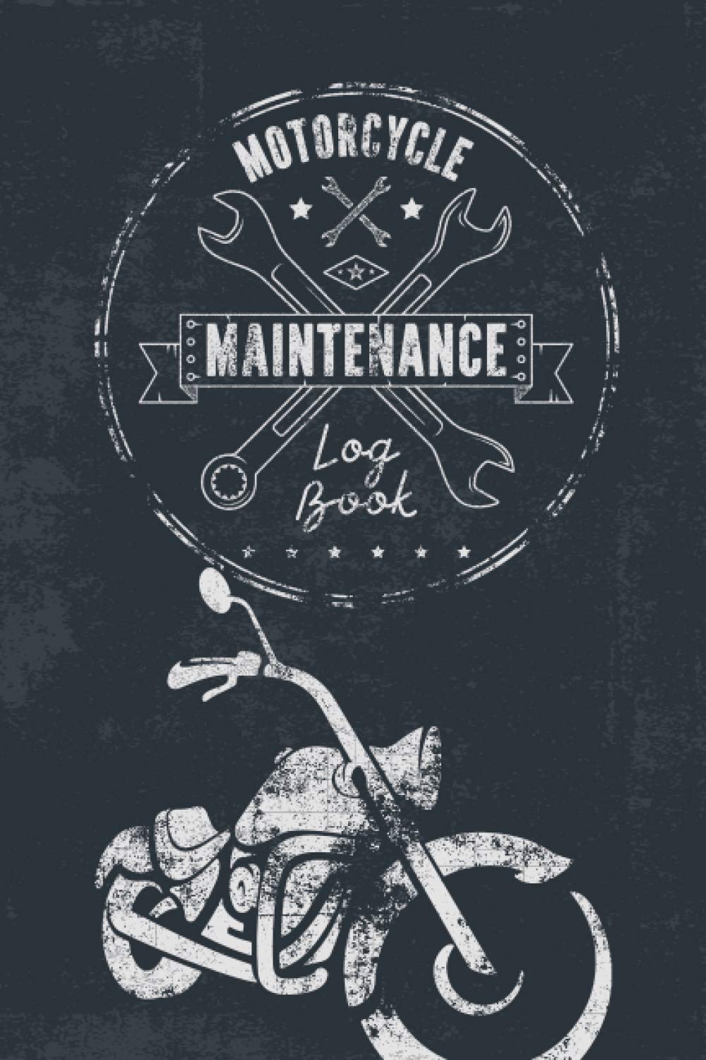 Motorcycle Maintenance Log Book: Motorbike Repair, Maintenance and Service Record Book Gift for Motorcycle Owner, Motorcyclist, Dirt Bike and Motocross Rider with Parts List and Mileage Log