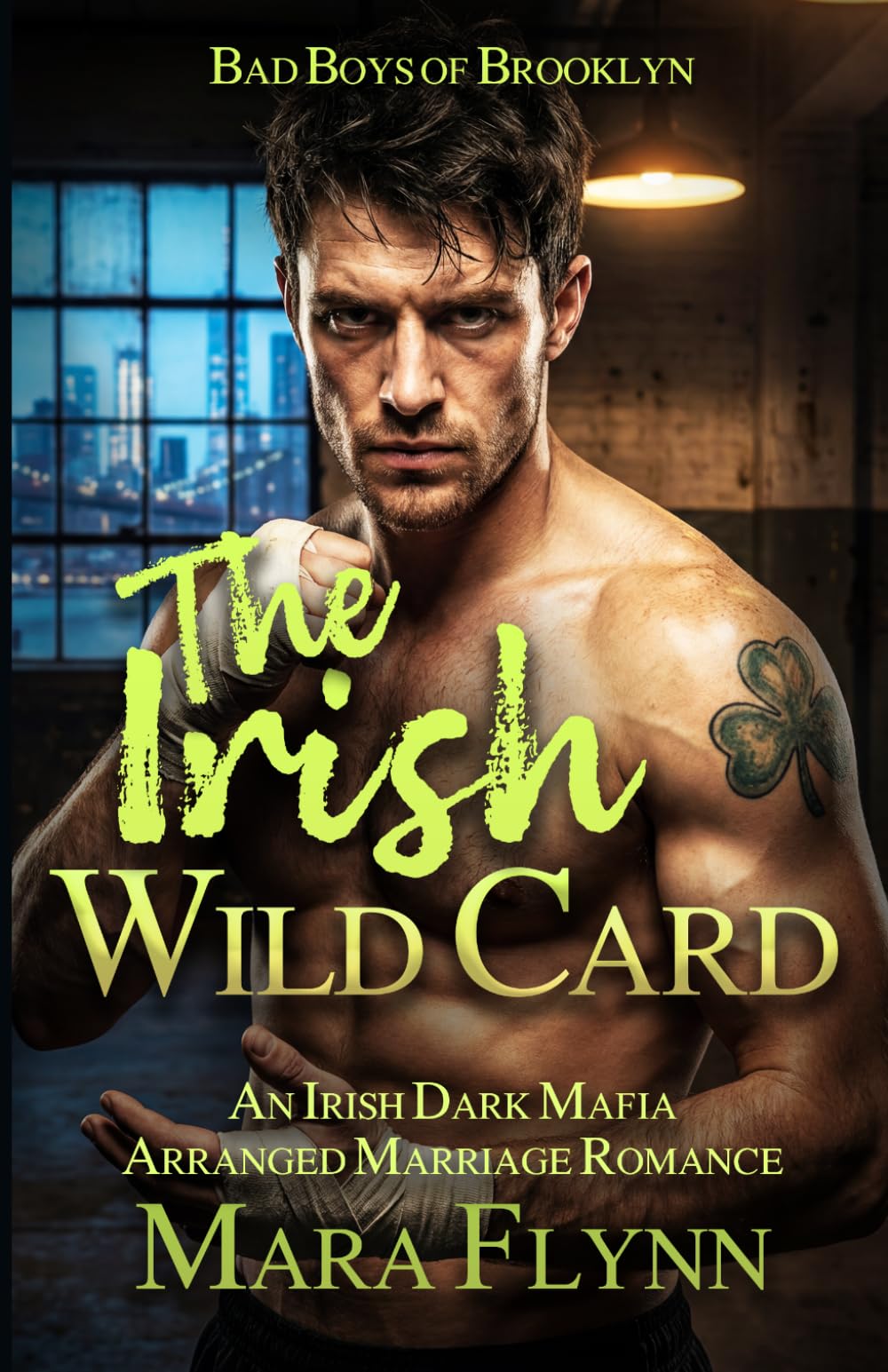 The Irish Wild Card: An Irish Dark Mafia Arranged Marriage Romance (Bad Boys of Brooklyn)