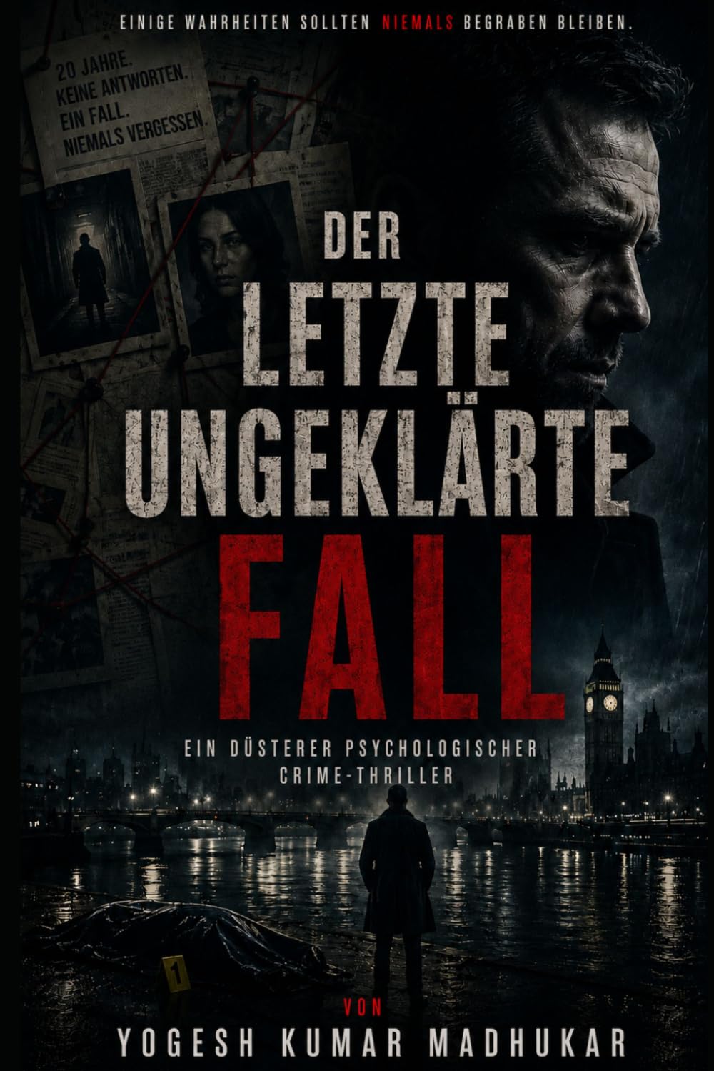 Der letzte ungeklärte Fall: Ein düsterer Psychothriller