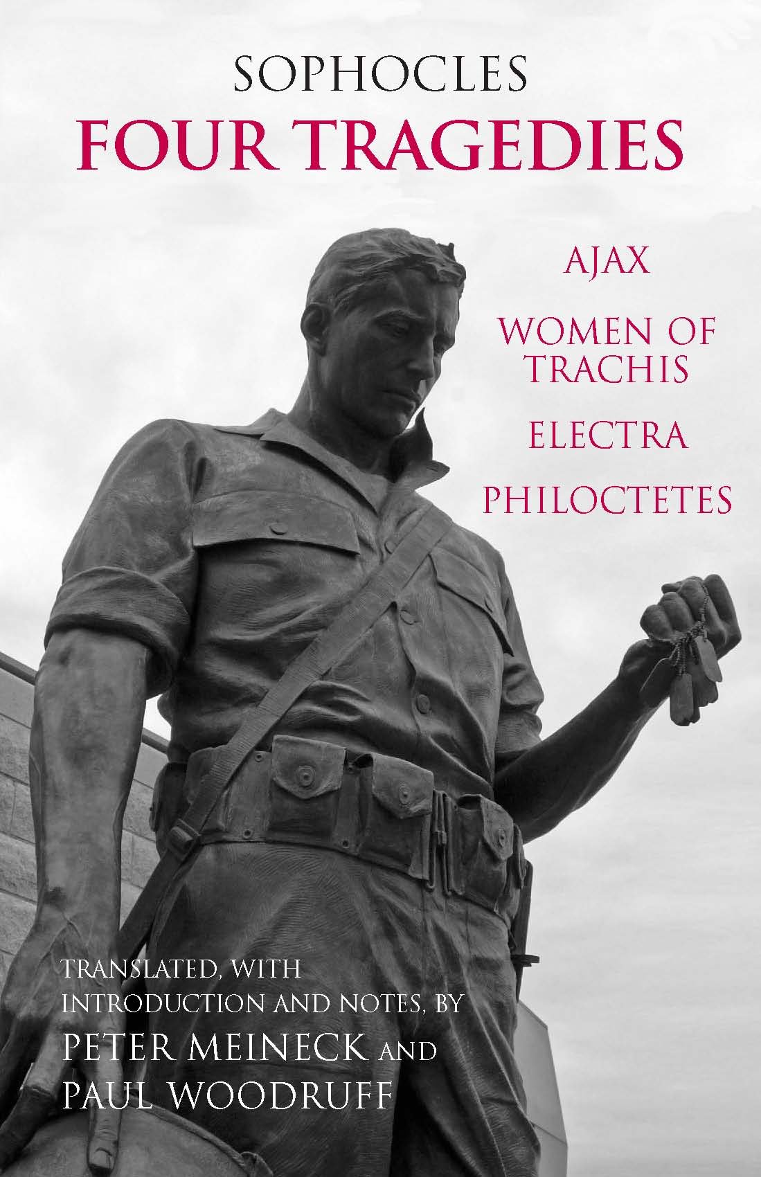 Four Tragedies: Ajax, Women of Trachis, Electra, Philoctetes (Hackett Classics)