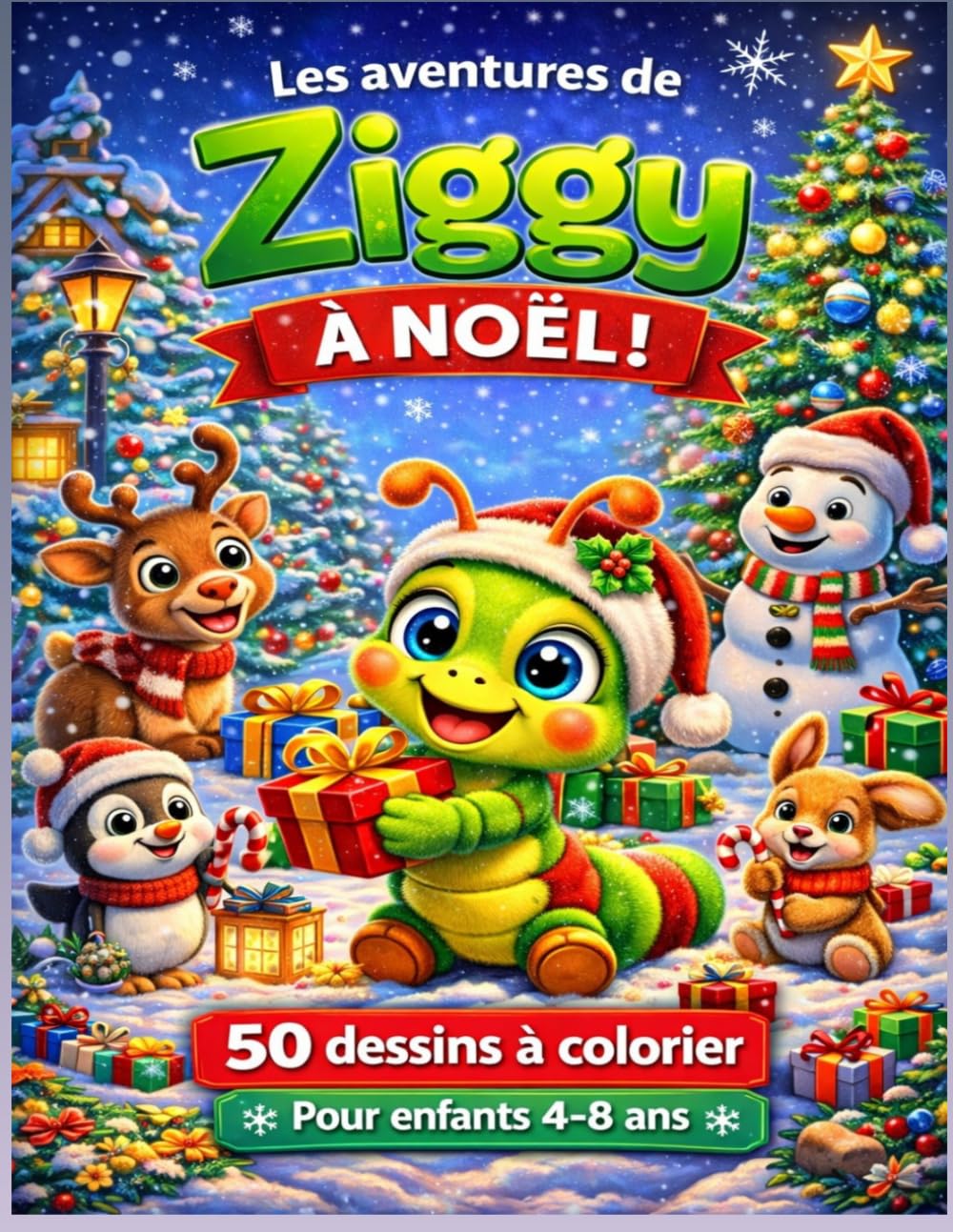 Les aventures de Ziggy à Noël !: 50 dessins à colorier pour enfants de 4 à 8 ans – Noël magique, cadeaux et moments féeriques