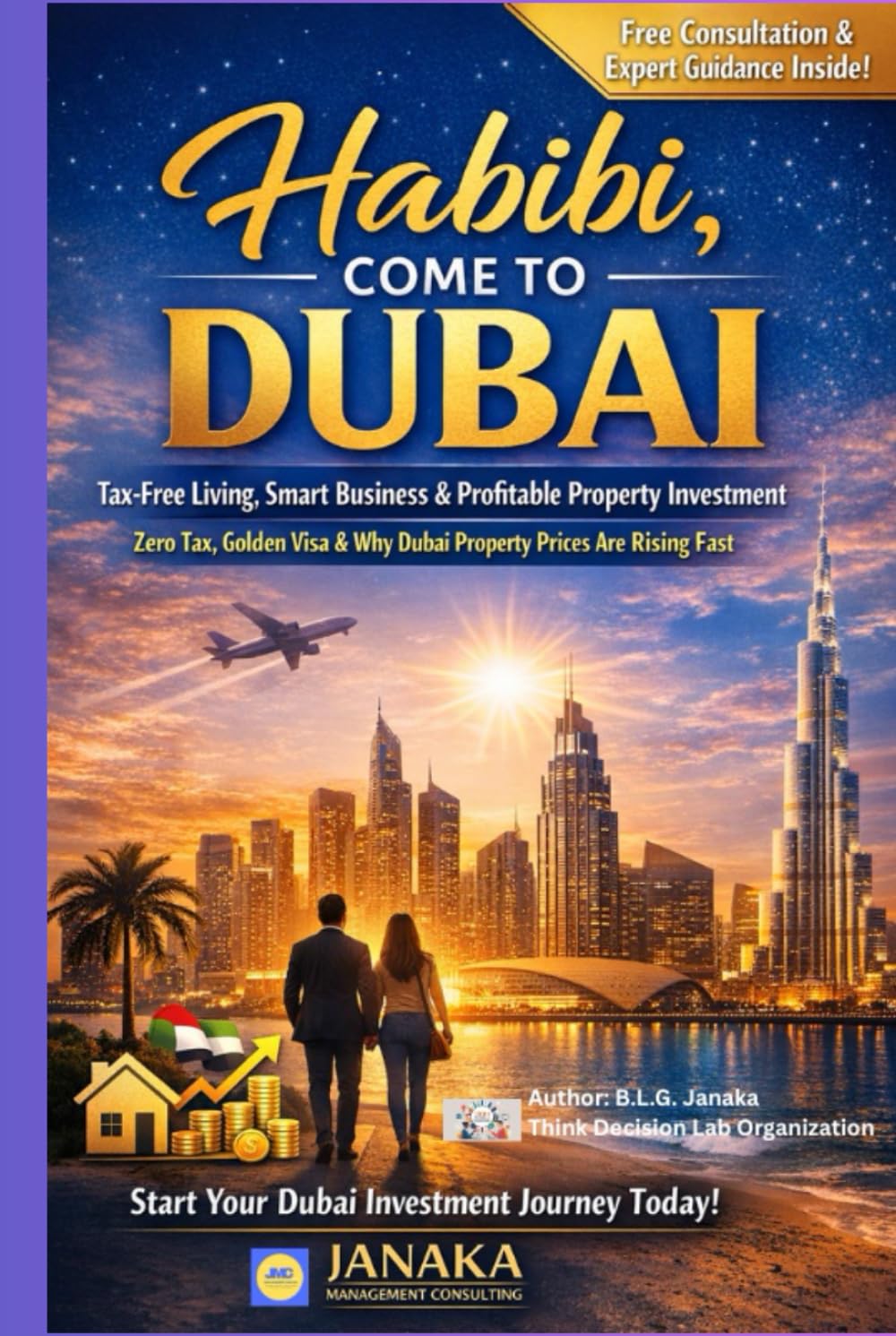 Habibi, Come to Dubai: Tax-Free Living, Smart Business & Profitable Property Investment | Why the World Is Moving to the UAE for Tax Benefits & ... Dubai – Business, Lifestyle & Opportunities)
