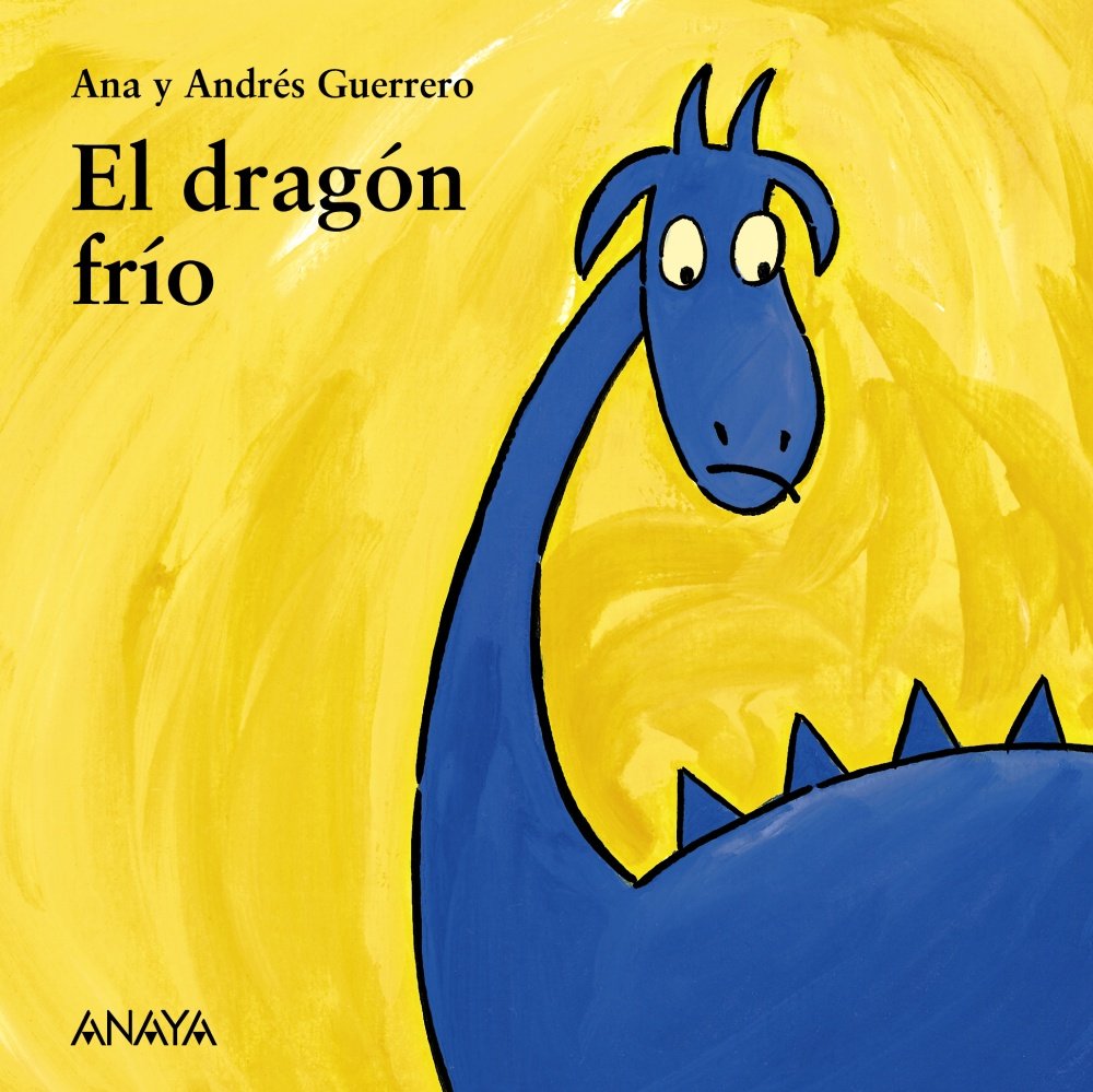 El dragón frío (Primeros Lectores (1-5 Años) - Mi Primera Sopa De Libros)
