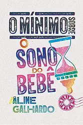 O mínimo sobre sono do bebê