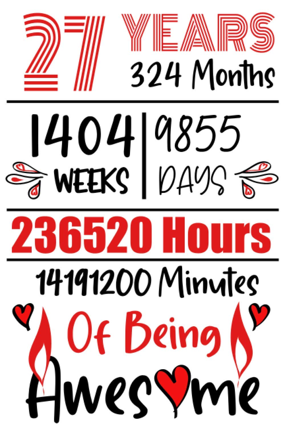 27 Years Of Being Awesome: 27th Birthday Gift, Funny Notebook Planner Gift For Family And Friends, 100 pages, Matte Finish 6 in x 9 in (15.2 x 22.9 cm) (Funny Journal Gifts 27 Year Old)