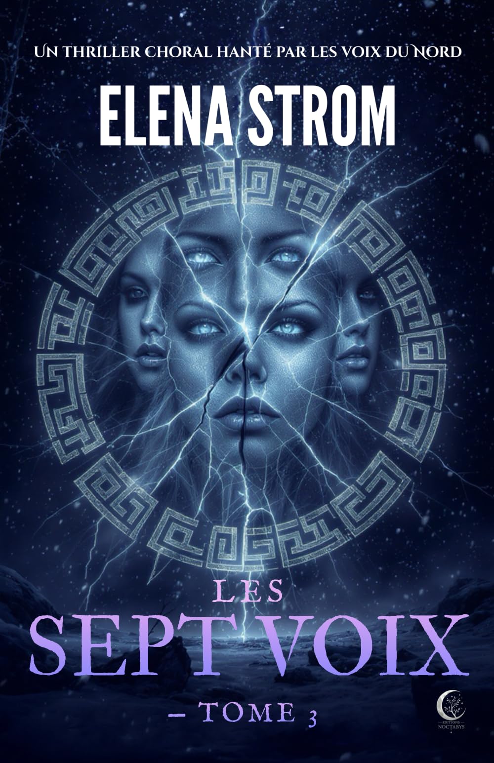 LES SEPT VOIX - Tome 3: Un Thriller choral hanté par les voix du Nord (La Saga des Cercles)