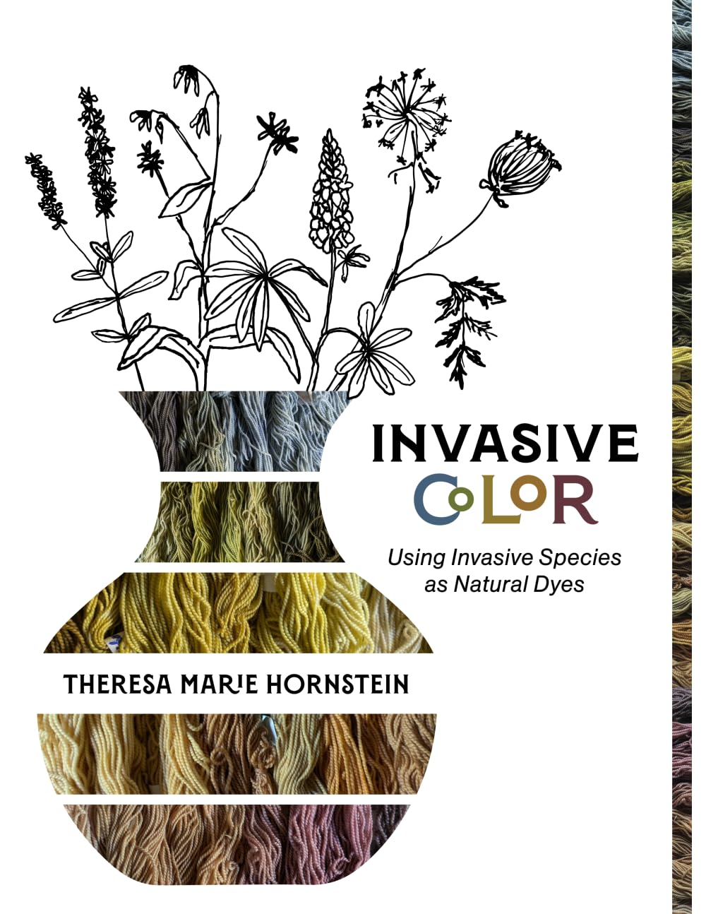 Invasive Color: Using Invasive Species As Natural Dyes