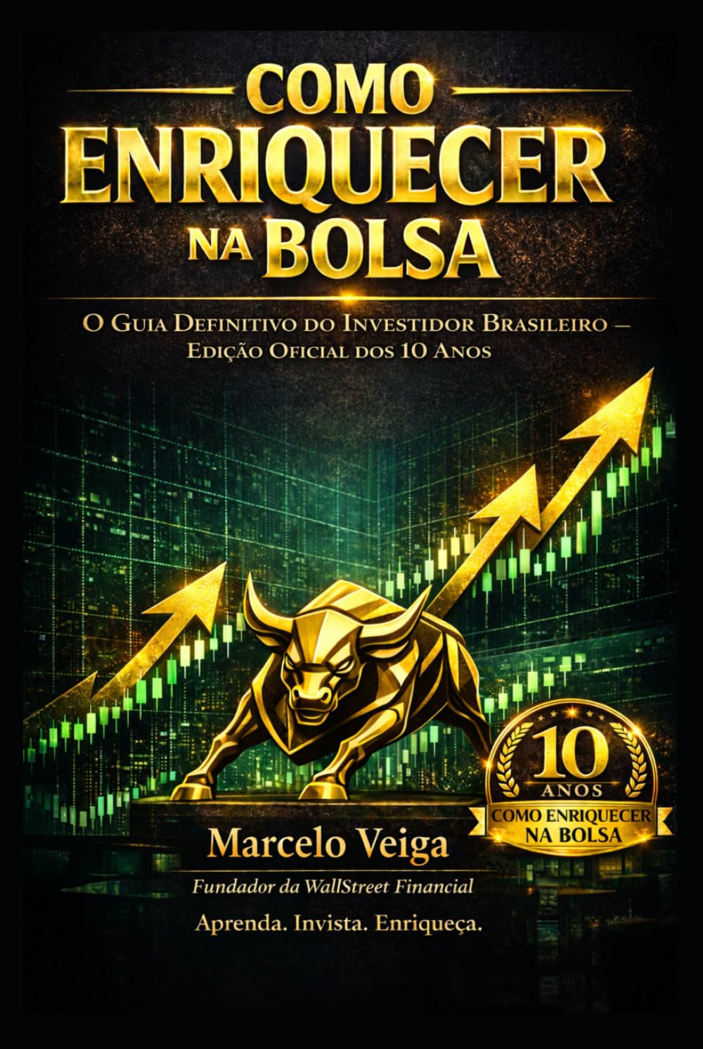 COMO ENRIQUECER NA BOLSA: Edição Especial dos 10 Anos (Coleção Como Enriquecer)