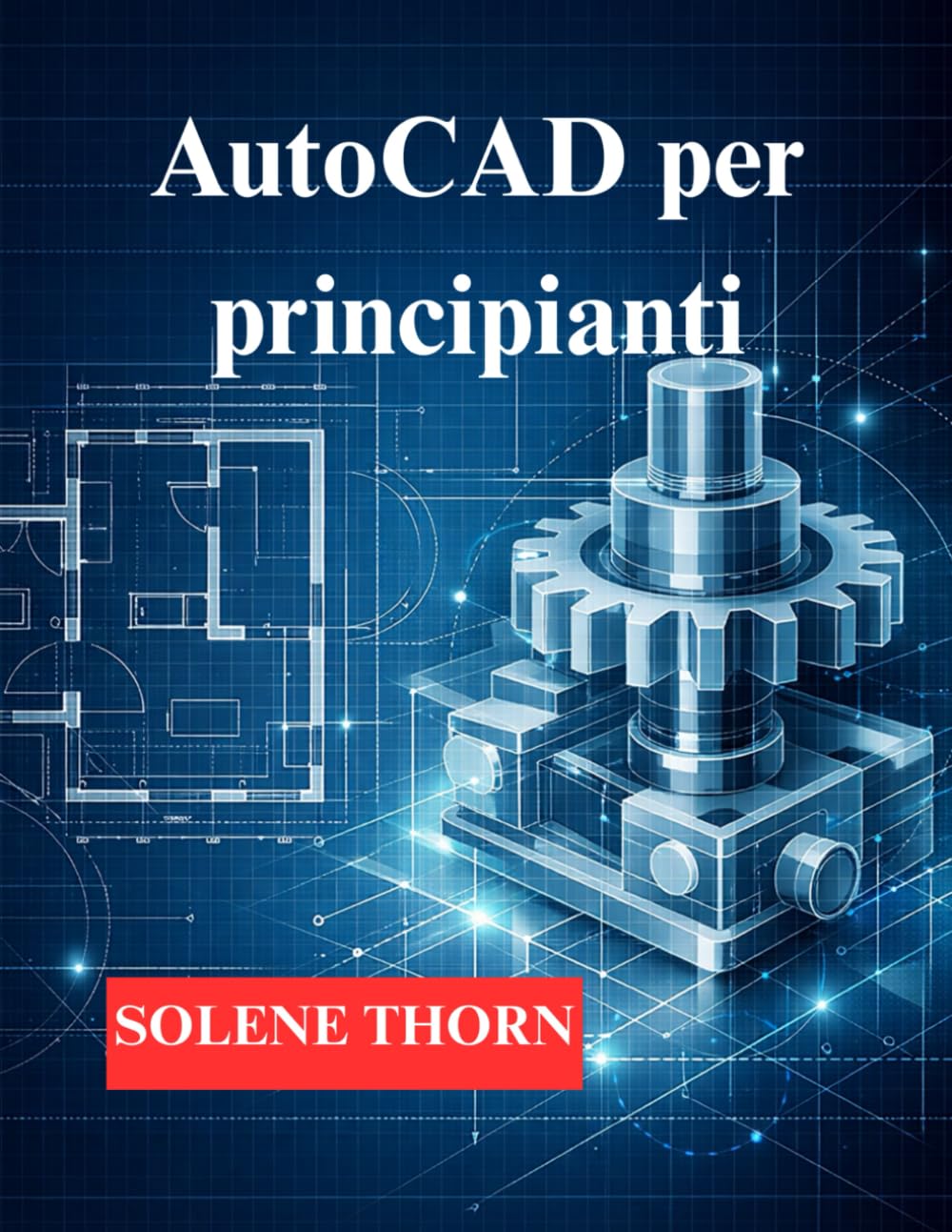 AutoCAD per principianti: Inizia con il disegno 2D, passa alla modellazione 3D