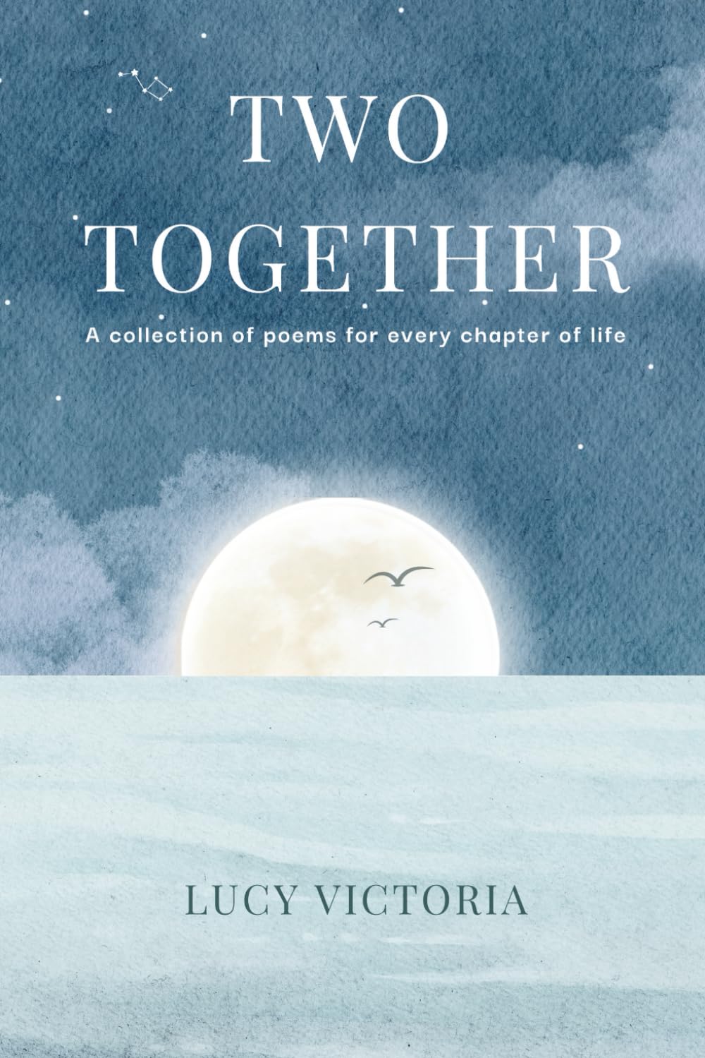 Two Together: A collection of poems for every chapter of life