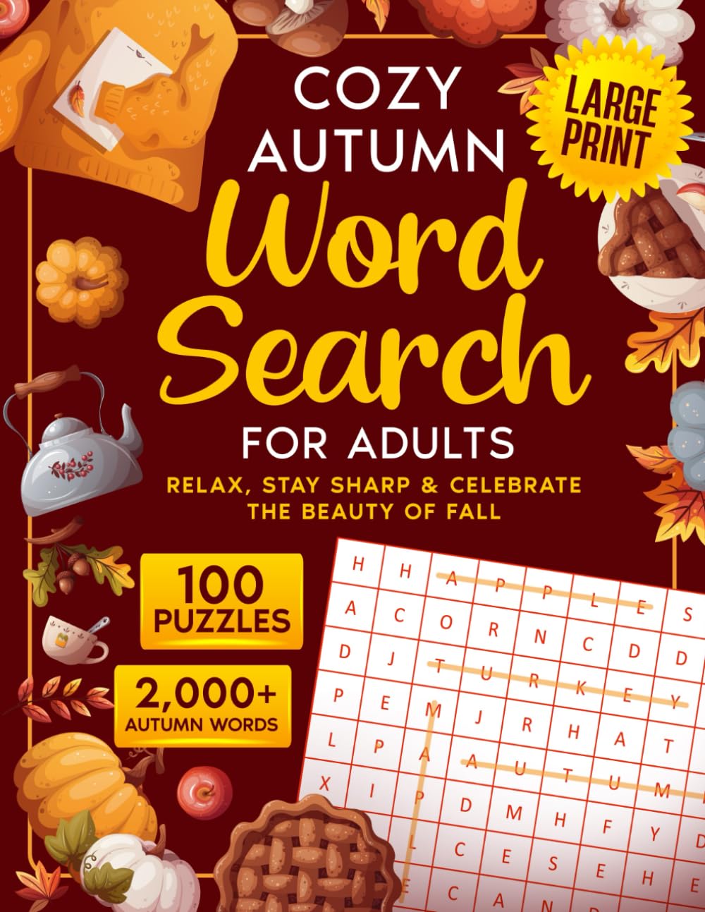 Cozy Autumn Word Search for Adults Large Print: 100 Relaxing Puzzles to Unwind, Stay Sharp, and Enjoy the Beauty of Fall (Gifts for Women & Men)