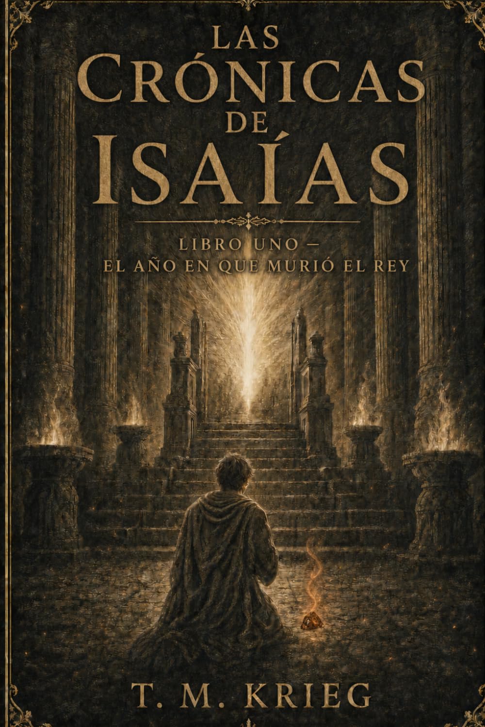 El año en que murió el rey: Una novela del profeta Isaías (Las Crónicas de Isaías)
