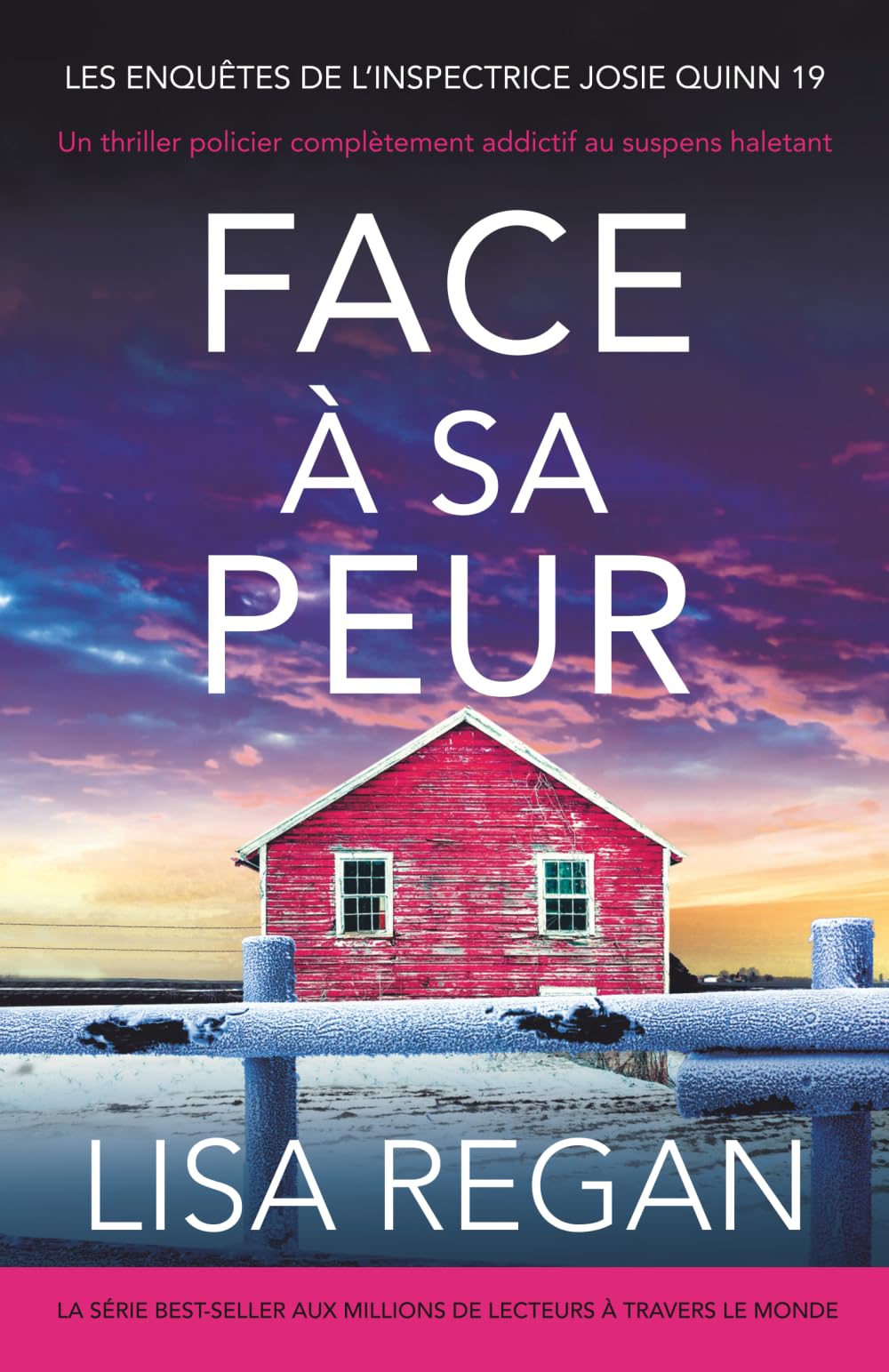 Face à sa peur: Un thriller policier complètement addictif au suspens haletant: 19 (Les enquêtes de l'inspectrice Josie Quinn)