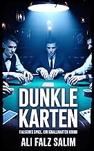 Dunkle Karten: Falsches Spiel. Ein knallharter Krimi
