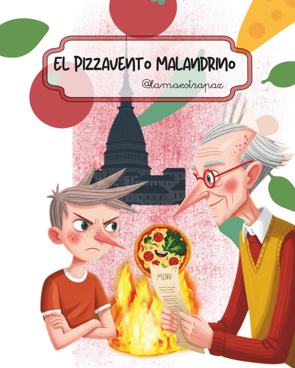 Pizzavento Malandrino: La Pizza Mágica de los Sabores Sorpresa: Una divertida aventura de Turín a Nápoles sobre el valor de probar cosas nuevas (Libro ilustrado para niños de 6 a 8 años)