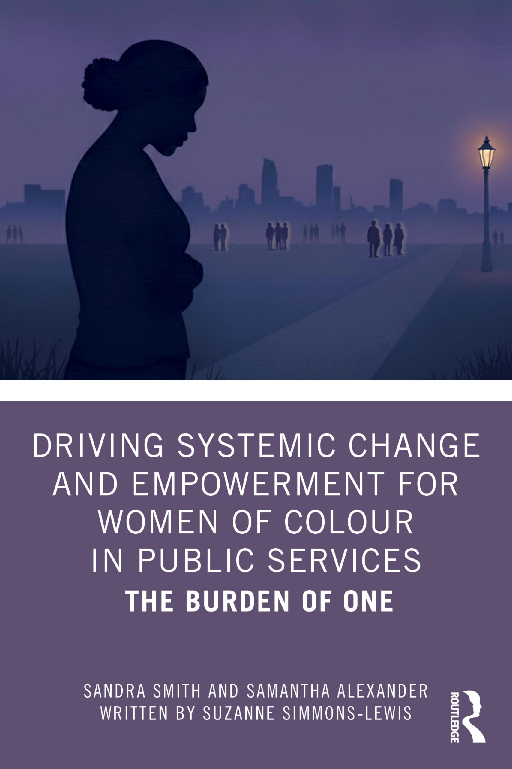 Driving Systemic Change and Empowerment for Women of Colour in Public Services: The Burden of One