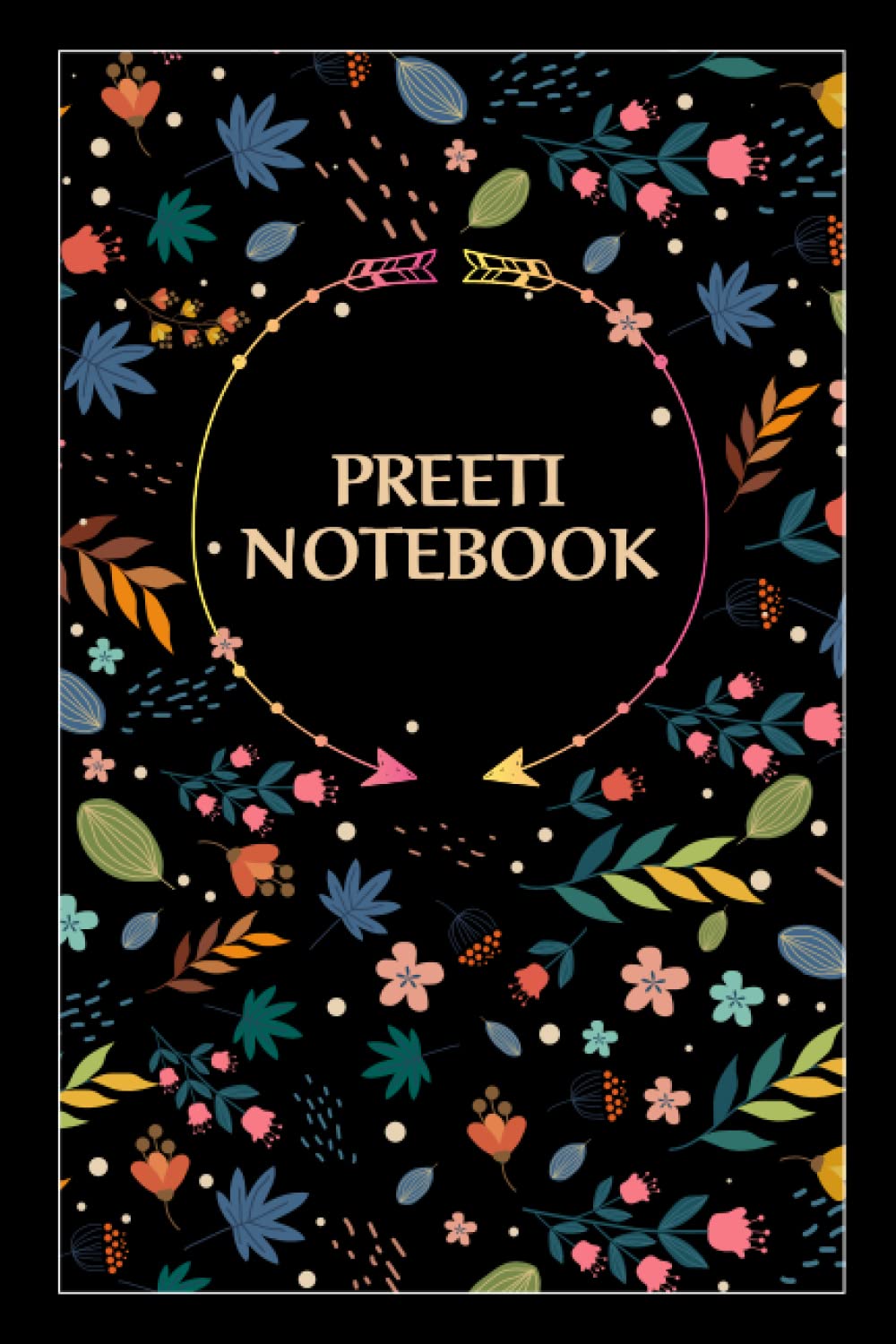 Preeti Notebook: Floral Journal Gift for Preeti, 100 pages, Timeline, 6"x9", Matte Finish