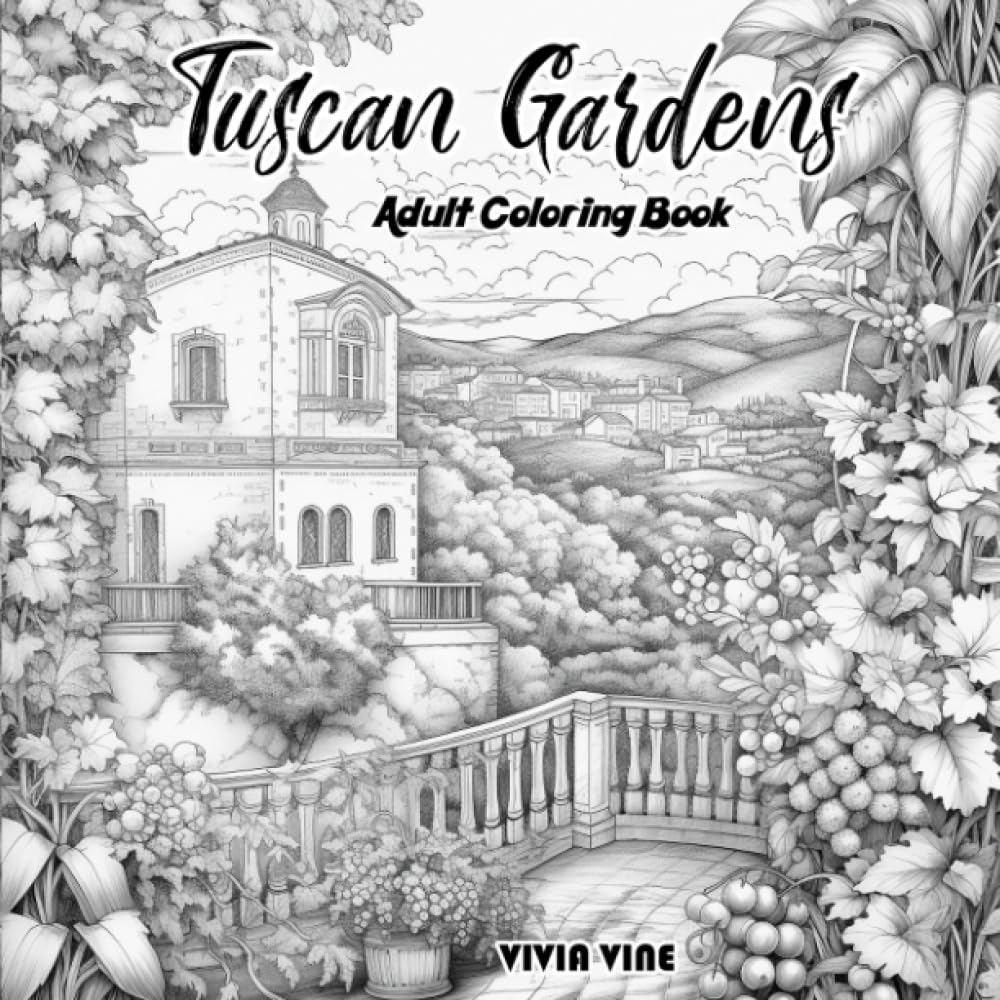 Tuscan Gardens Adult Coloring Book