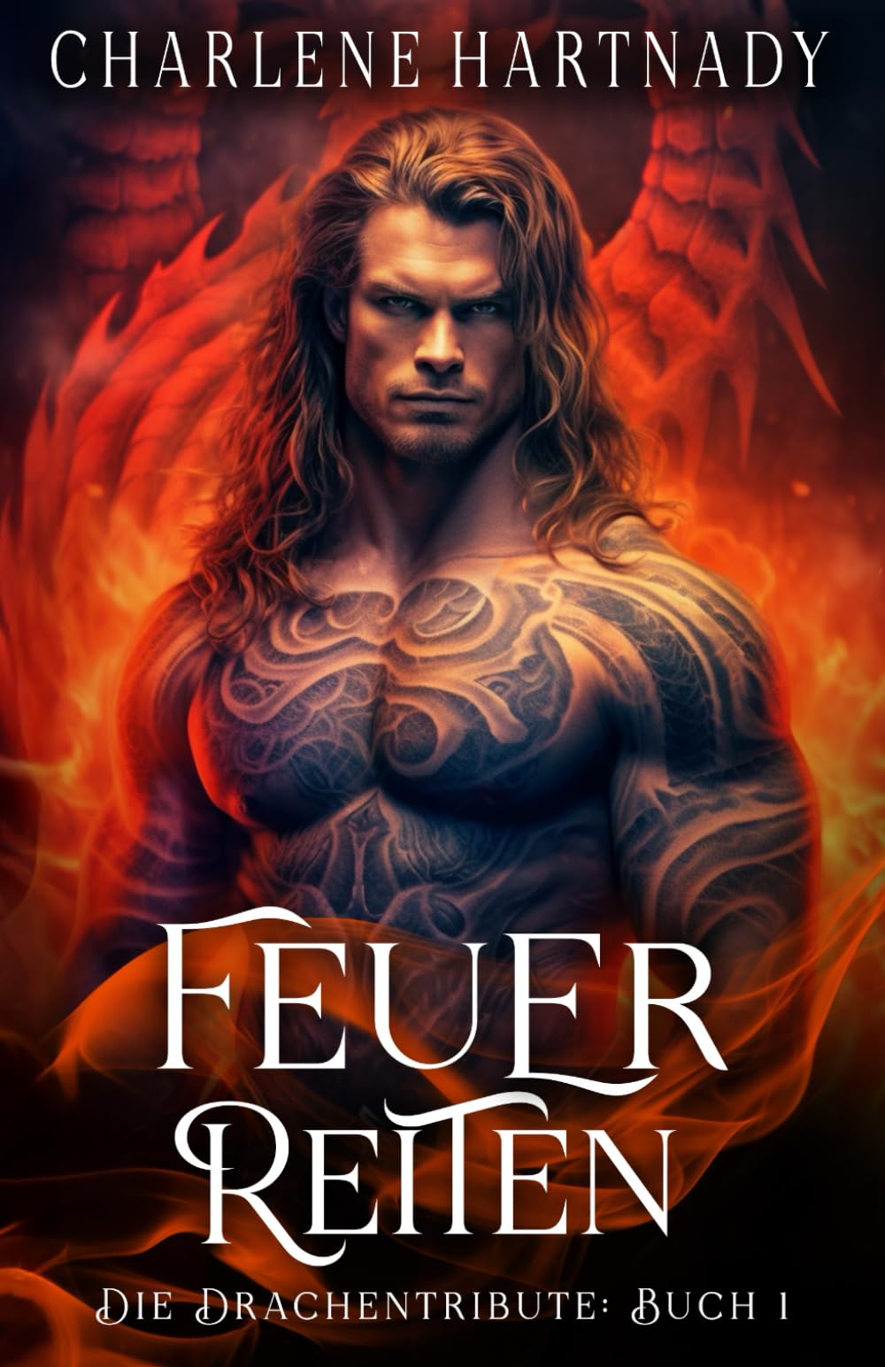 Durchs Feuer Reiten (Die Drachentribute)