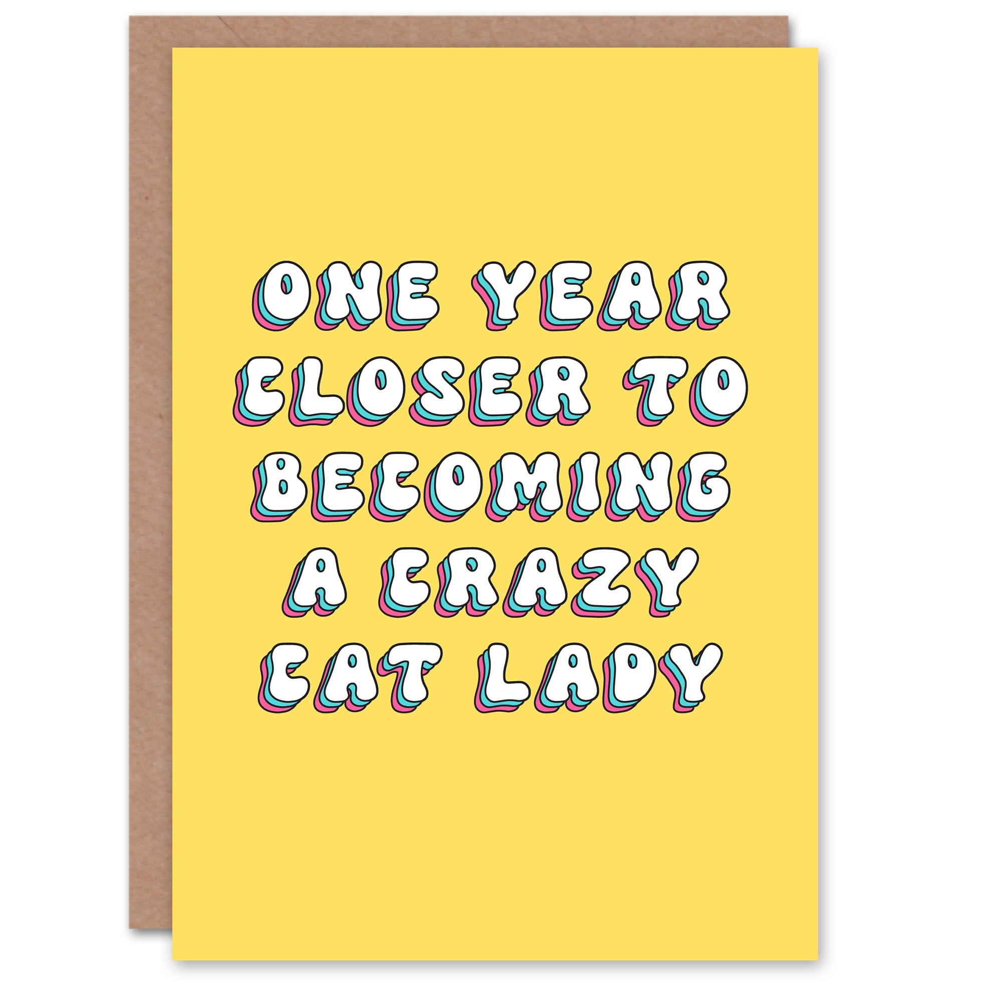Artery8 Birthday Card Another Year Closer Crazy Cat Lady Fun Funny Happy Joke Humour Her Woman Sister Friend Girlfriend Greeting Card