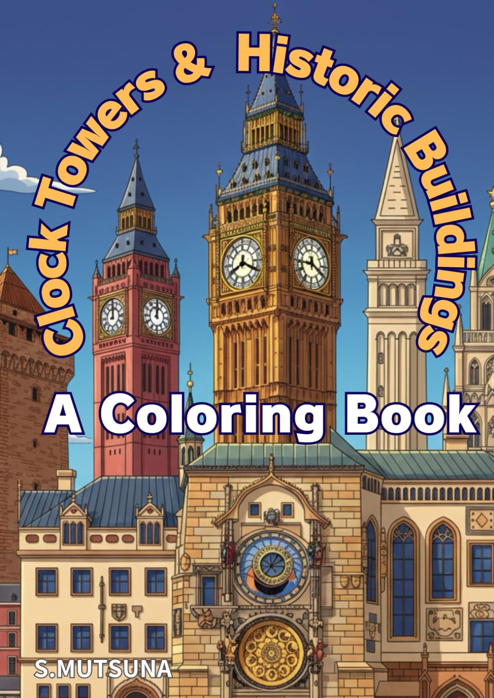 Clock Towers & Historic Buildings: Clock Towers of the World