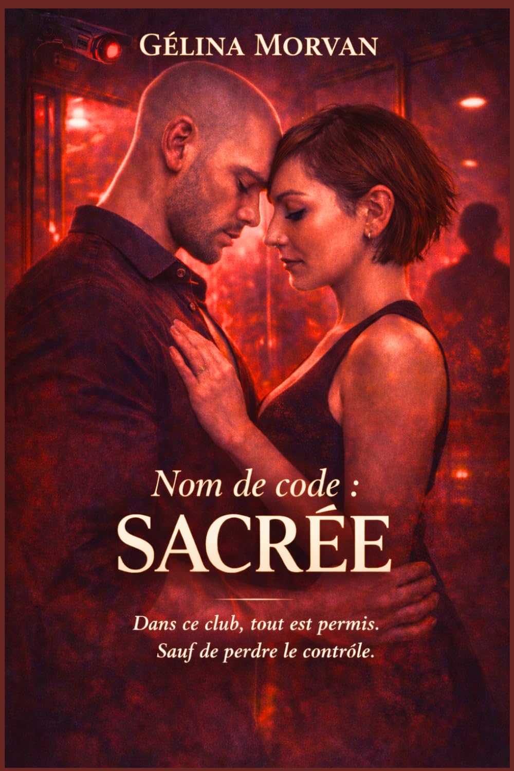 Nom de code : Sacrée: Dans ce club tout est permis. Sauf de perdre le contrôle.