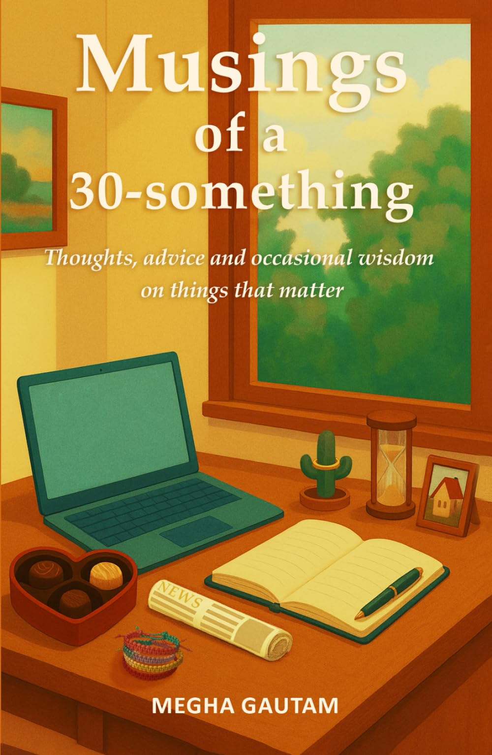 Musings of a 30-something: Thoughts, advice and occasional wisdom on things that matter