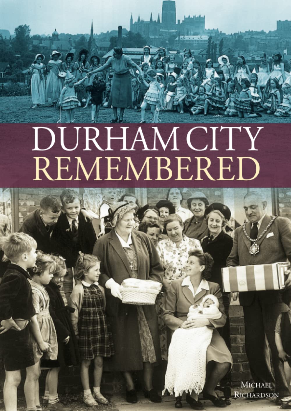 Durham City Remembered