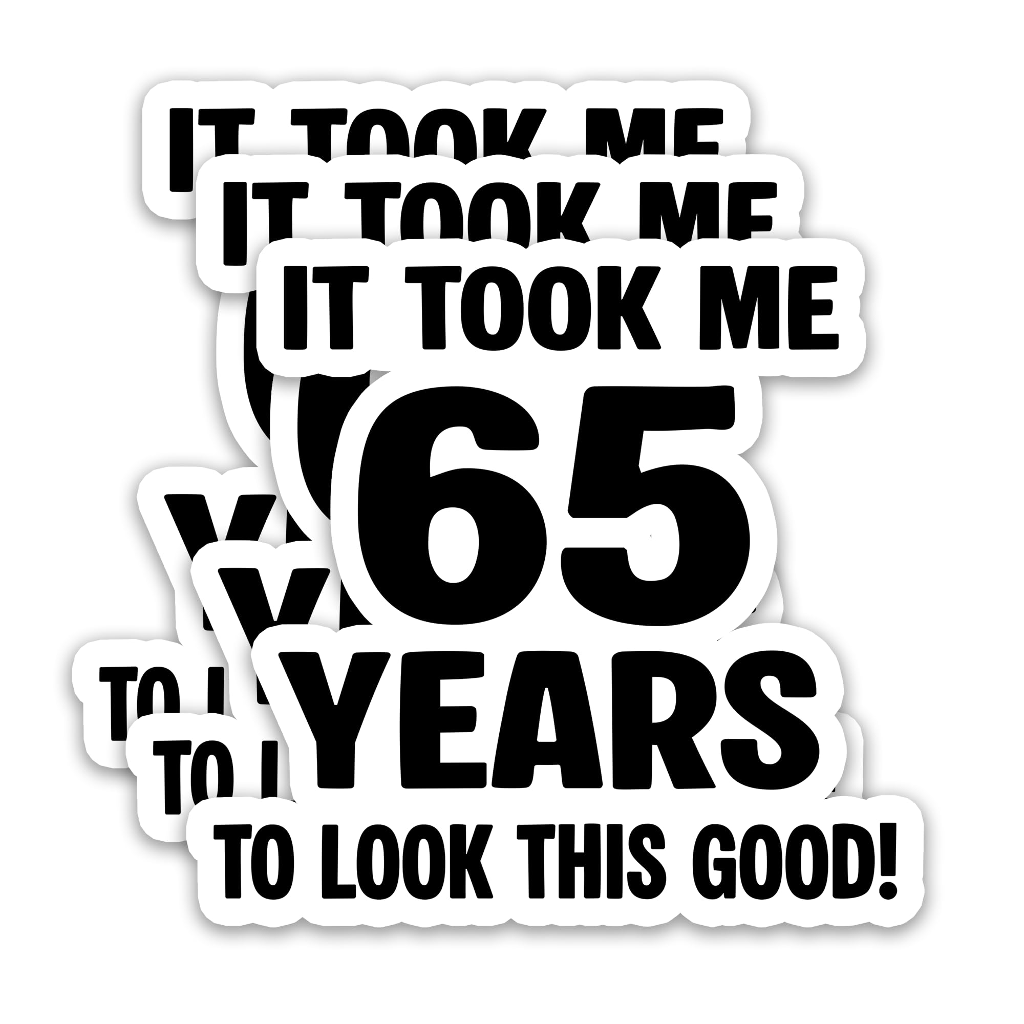 Photo 1 of (3Pcs) Funny 65th Birthday Stickers – It Took me 65 Years to Look This Good - Cheers to 65 Years Waterproof Vinyl Decals for Water Bottles, Laptops, Scrapbooks, Journals, 3 x 2.8 inch