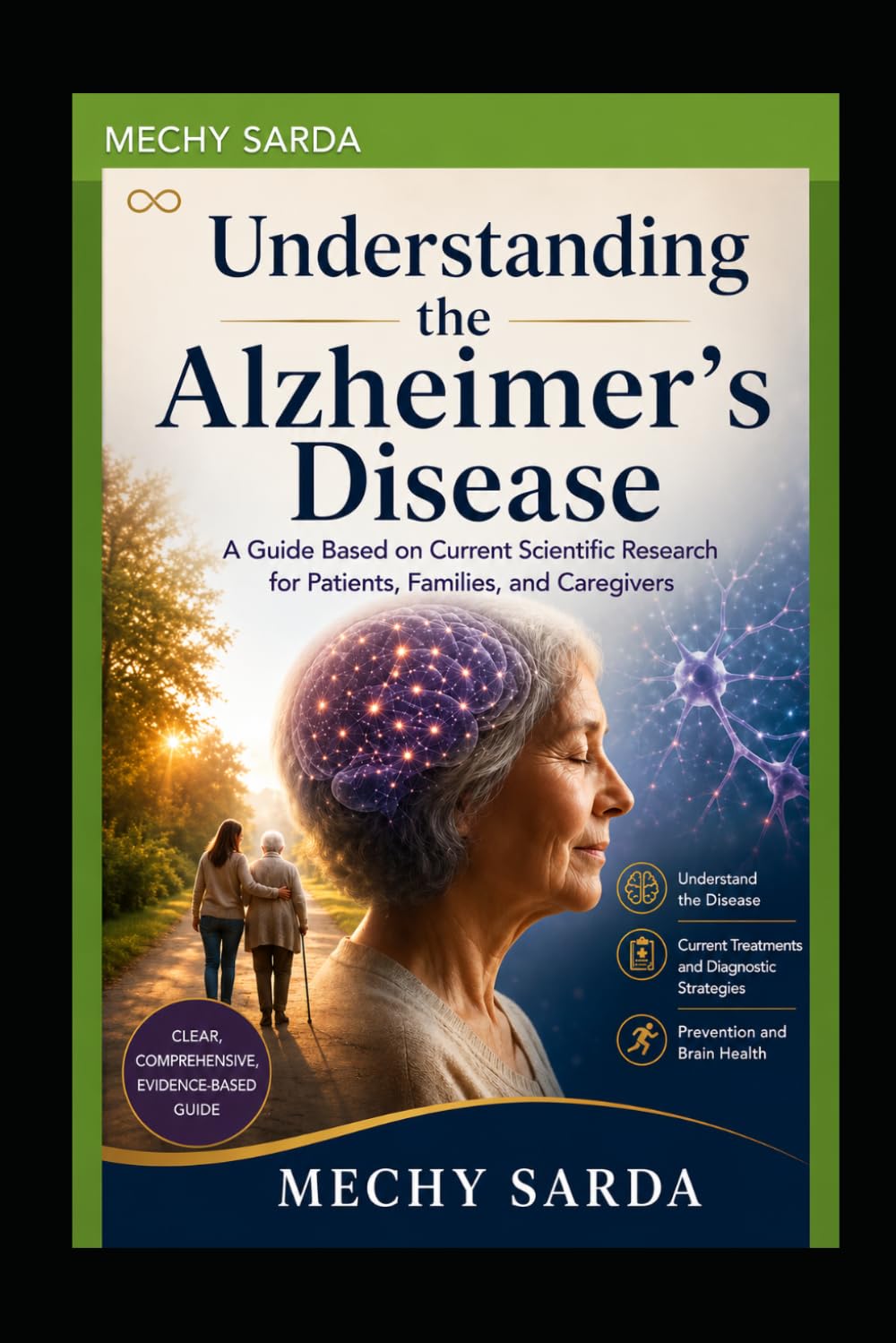 UNDERSTANDING ALZHEIMER'S DISEASE: A Guide Based on Current Scientific Research for Patients, Families, and Caregivers