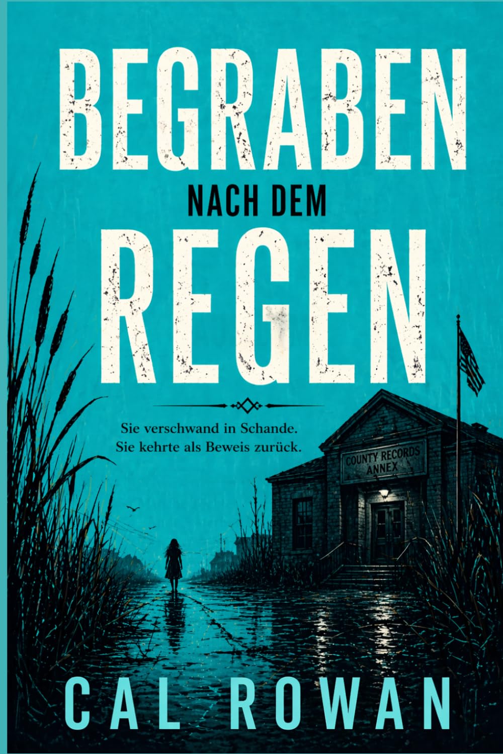 Begraben nach dem Regen: Sie verschwand in Schande. Sie kehrte als Beweis zurück. (Maryland-Mordfälle)