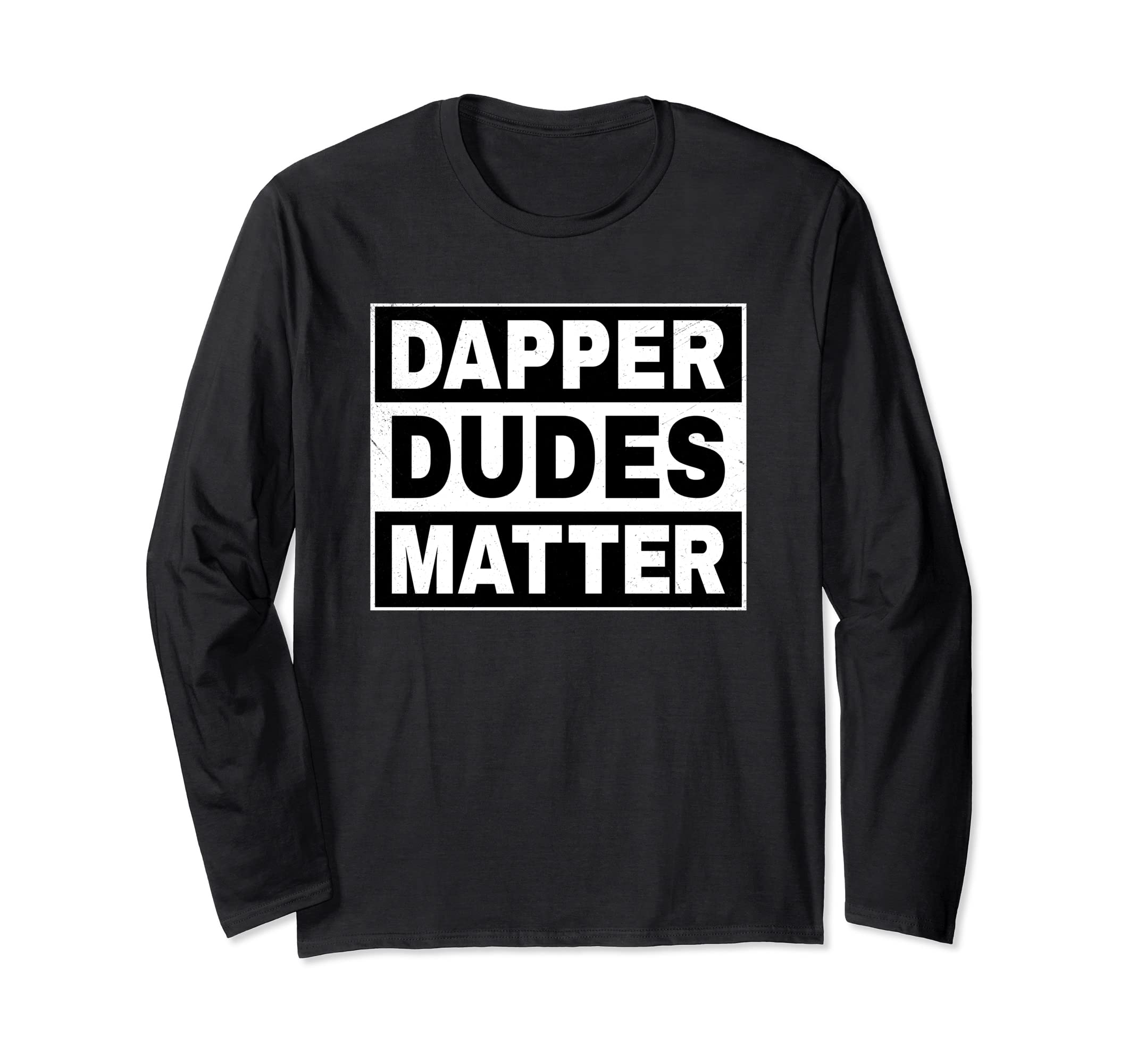 Dapper Dudes MatterLong Sleeve T-Shirt