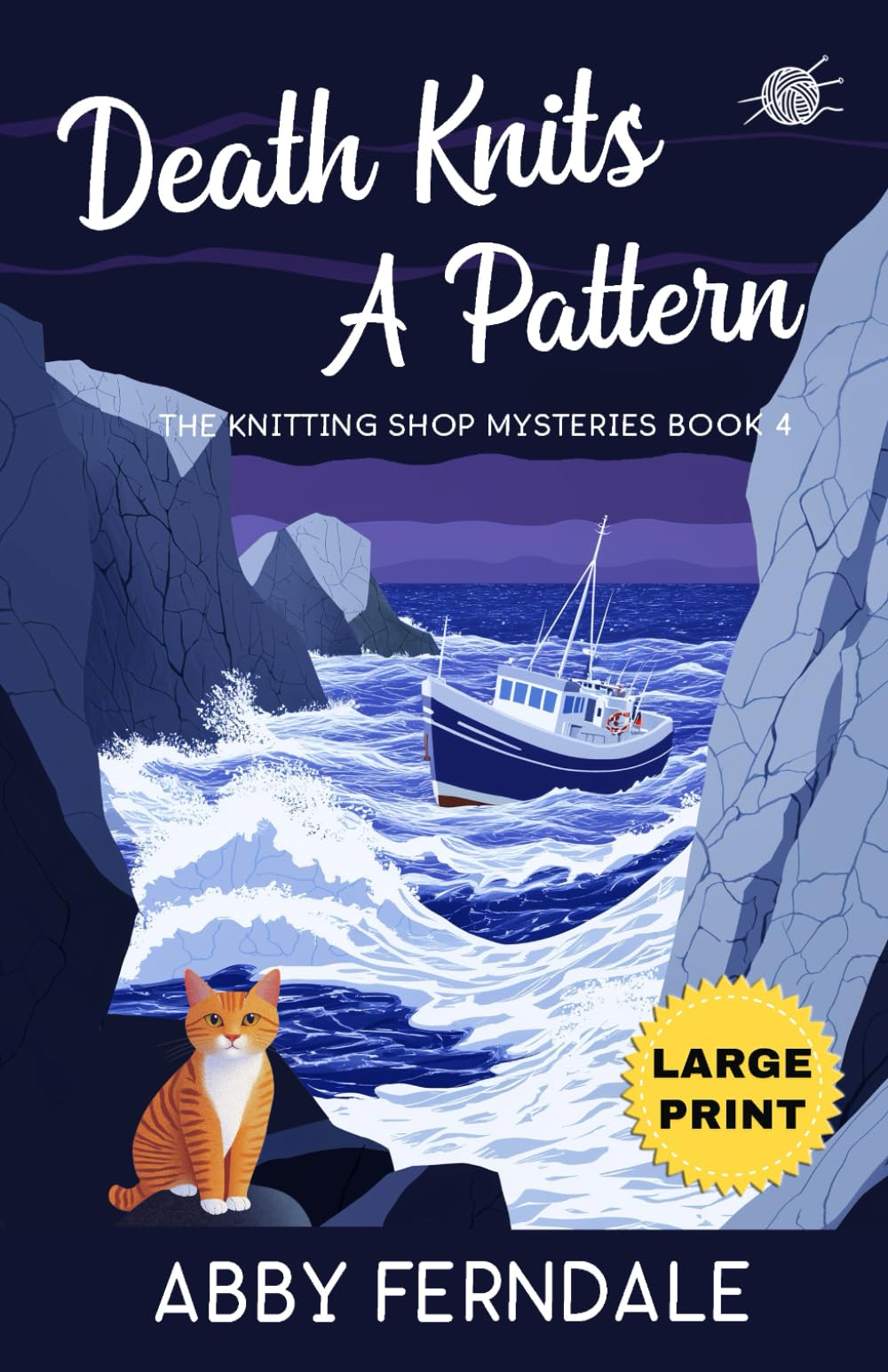 Death Knits A Pattern LARGE PRINT EDITION: A Knitting Shop Cozy Mystery (The Knitting Shop Mysteries)