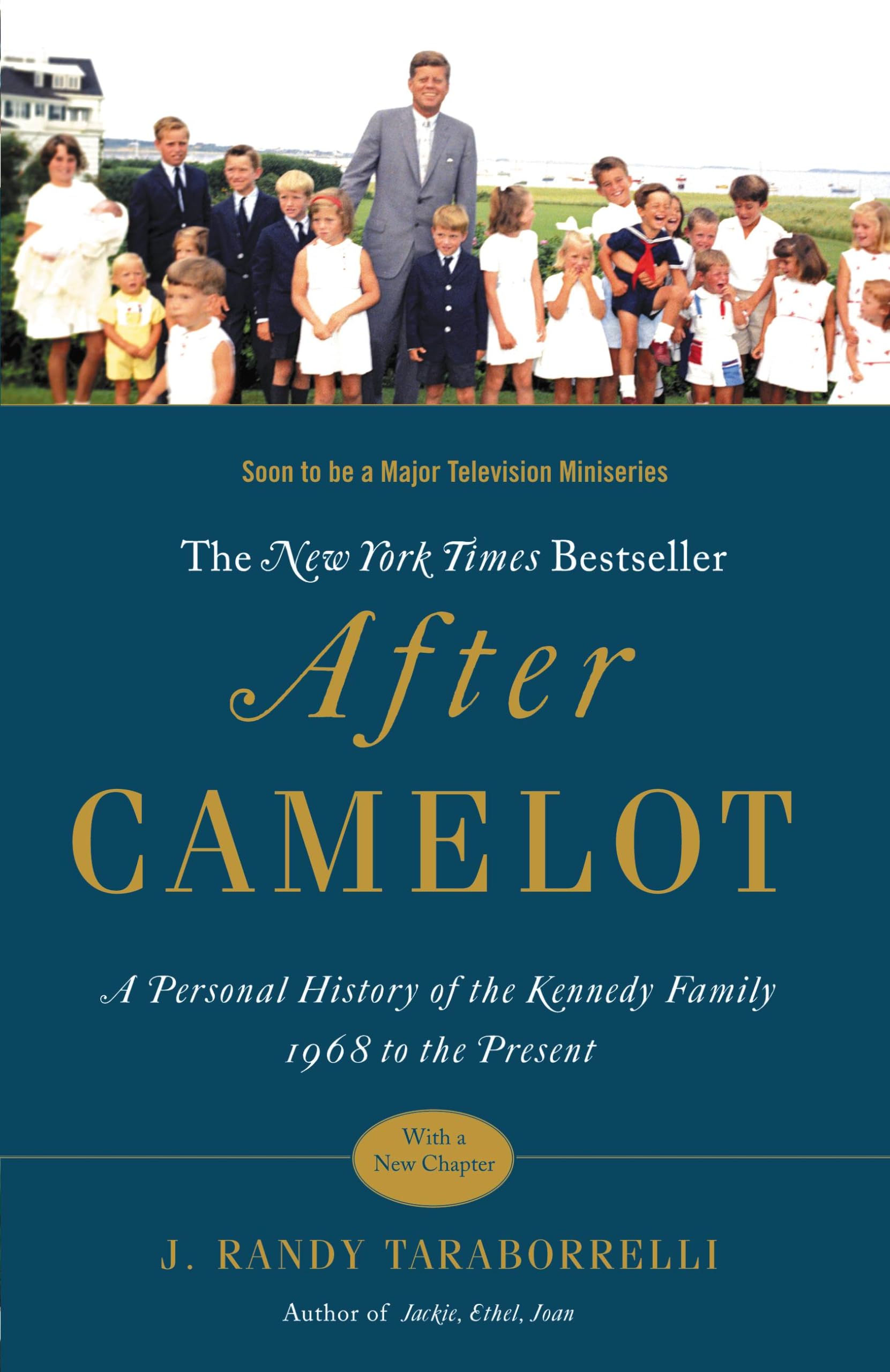 After Camelot: A Personal History of the Kennedy Family - 1968 to the Present