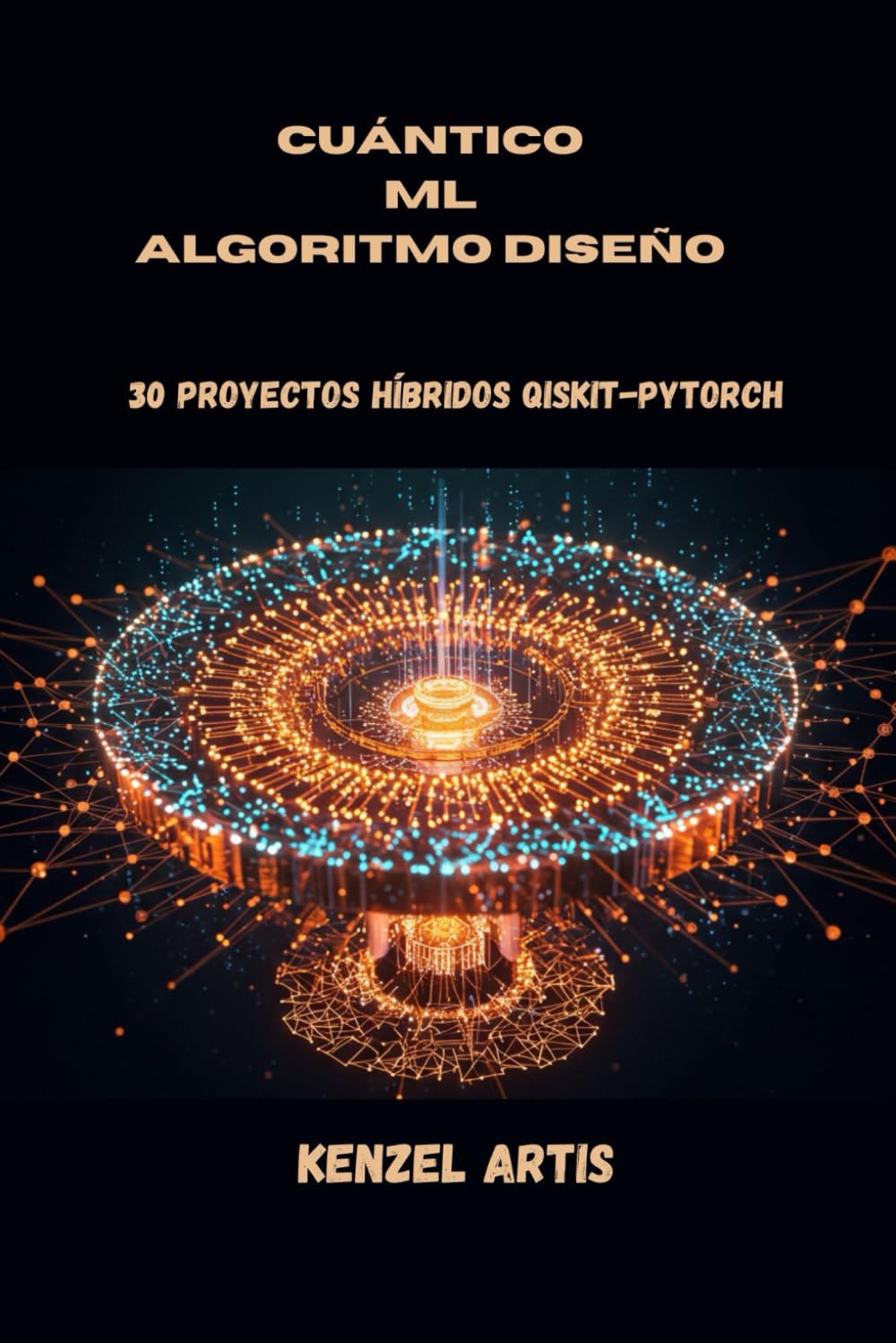 CUÁNTICO ML ALGORITMO Diseño: 30 proyectos híbridos Qiskit-PyTorch