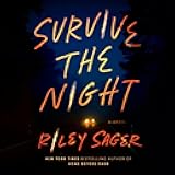 Survive the Night: A Novel