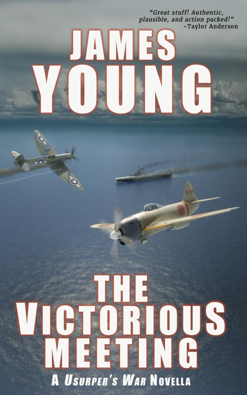 The Victorious Meeting: A Usurper's War Novella (The Usurper's War: An Alternative World War II)