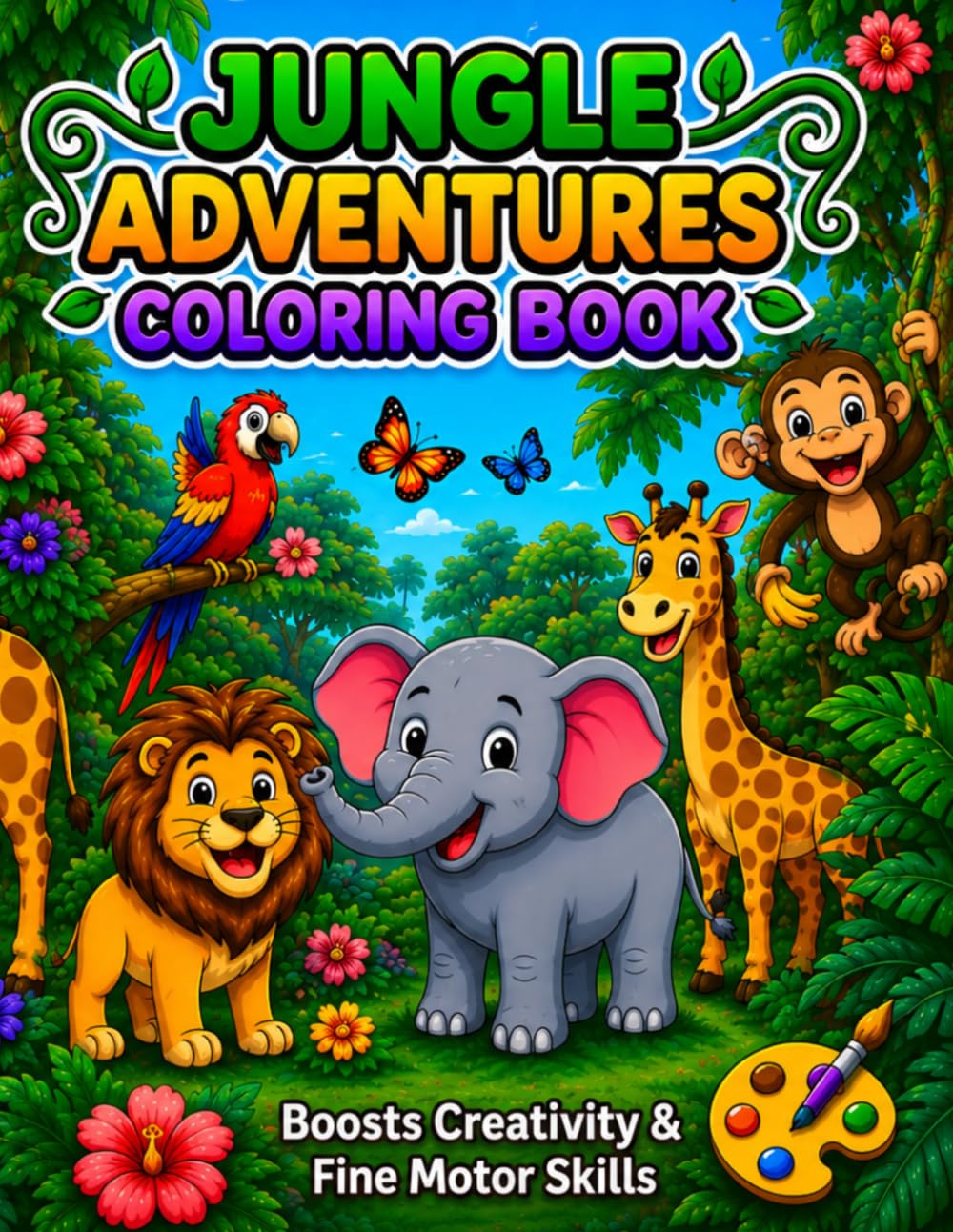 JUNGLE ADVENTURES COLORING BOOK: An Amazing Collection of Cute and Easy Wild Animals for Little Hands to Color and Learn