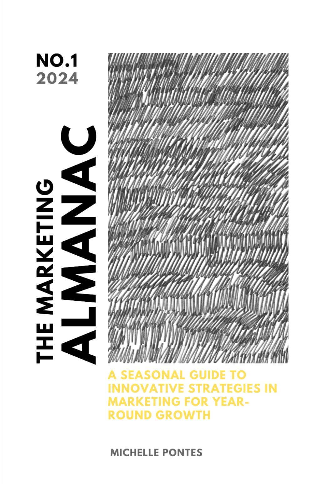 The Marketing Almanac: A seasonal guide to innovative strategies in marketing for year-round growth