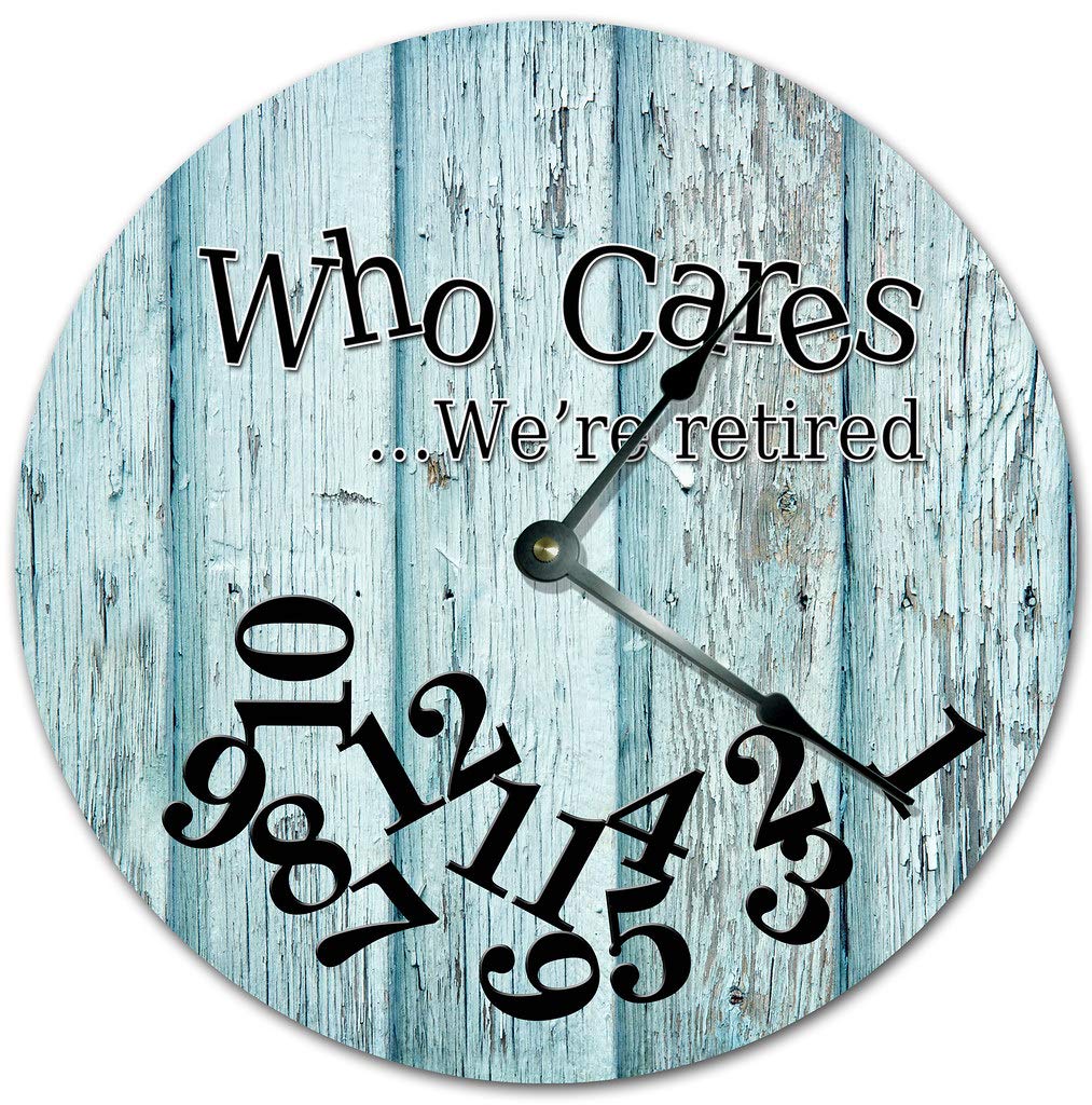 10.5" WHO Cares We're Retired Funny Clock - Blue Worn Out Wood Boards Clock - Large 10.5" Wall Clock - Home Decor Clock