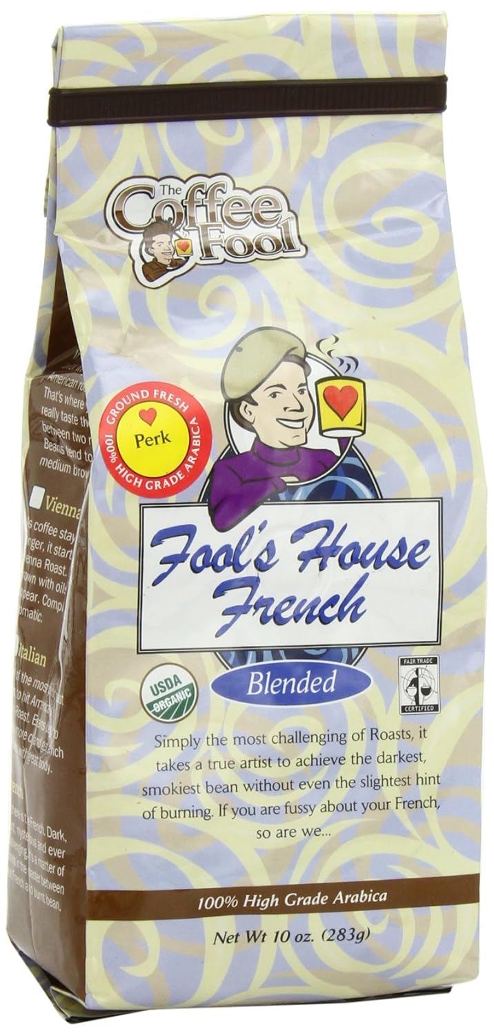 Coffee Fool's Organic Fair Trade House French (Perk)