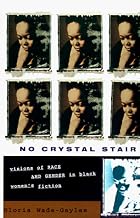 No Crystal Stair: Visions of Race and Gender in Black Women’s Fiction