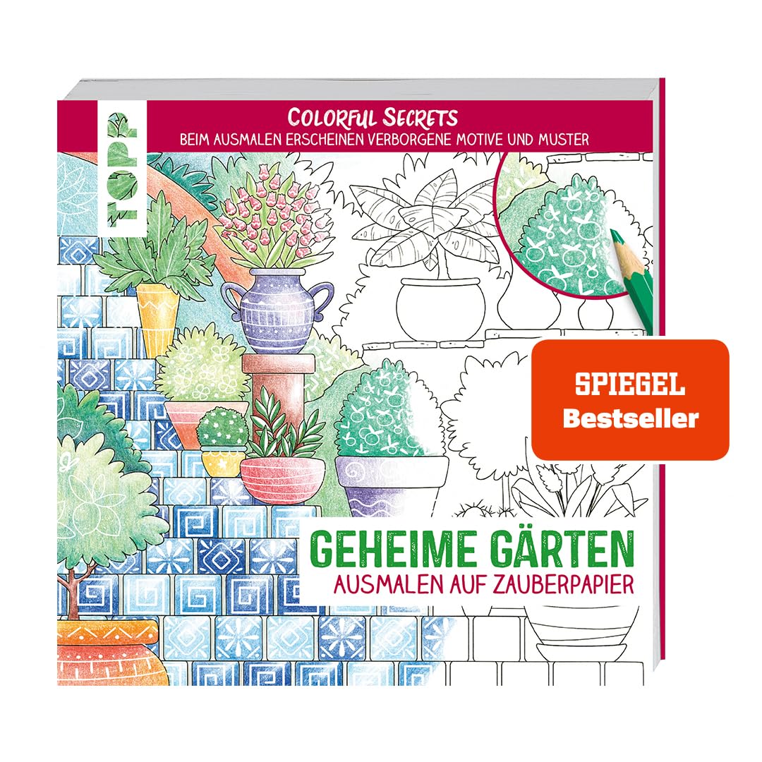Colorful Secrets - Geheime Gärten (Ausmalen auf Zauberpapier): Beim Ausmalen erscheinen verborgene Motive und Muster (Colorful Secrets. Ausmalen auf Zauberpapier)