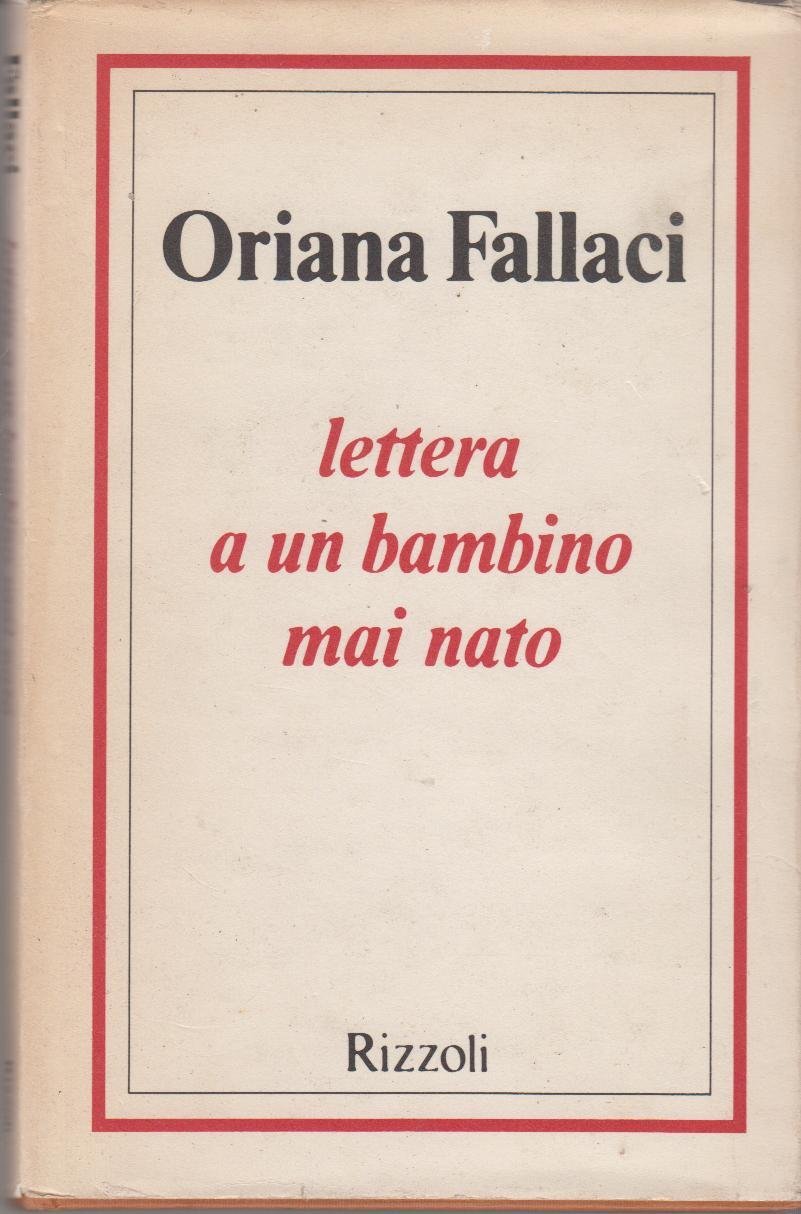 Amazon.it Lettera a un bambino mai nato Prima edizione Oriana Fallaci, Rizzoli Libri